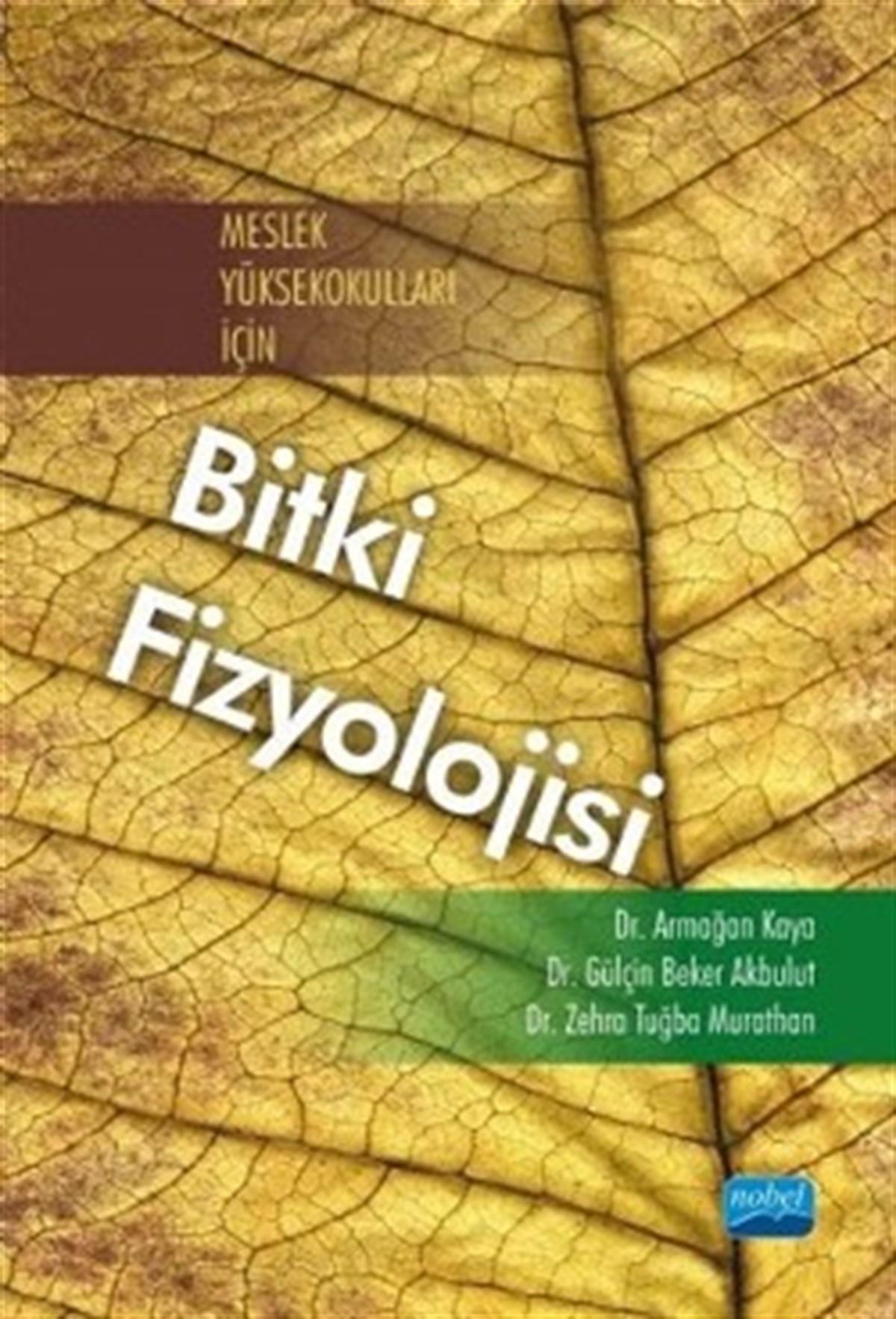 Meslek Yüksekokulları İçin BİTKİ FİZYOLOJİSİ