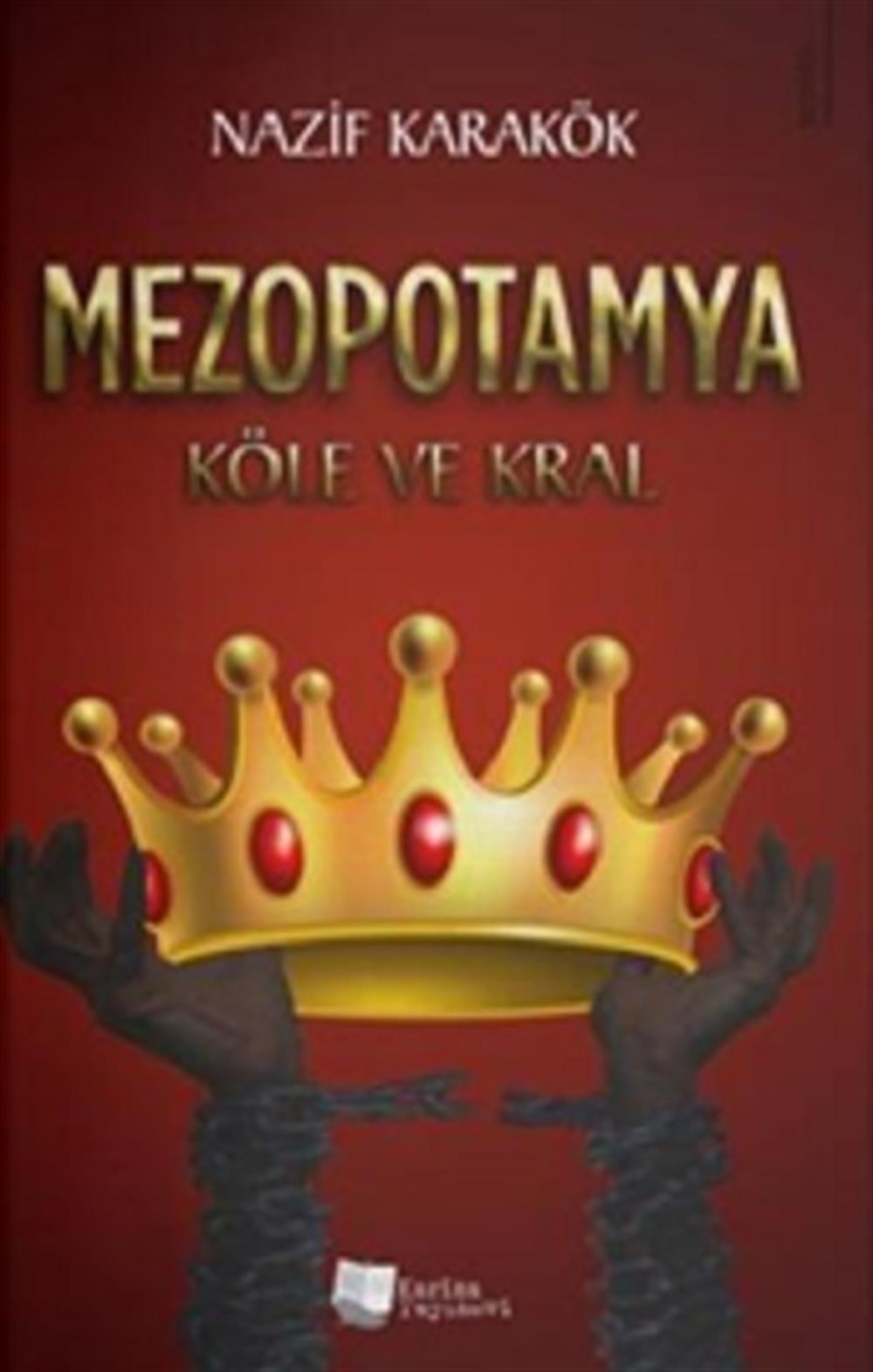 Mezopotamya – Köle ve Kral