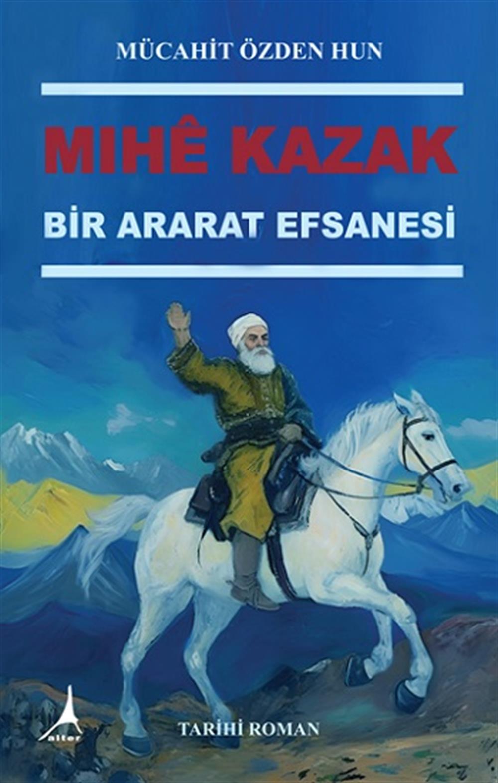 Mıhe Kazak Bir Ararat Efsanesi
