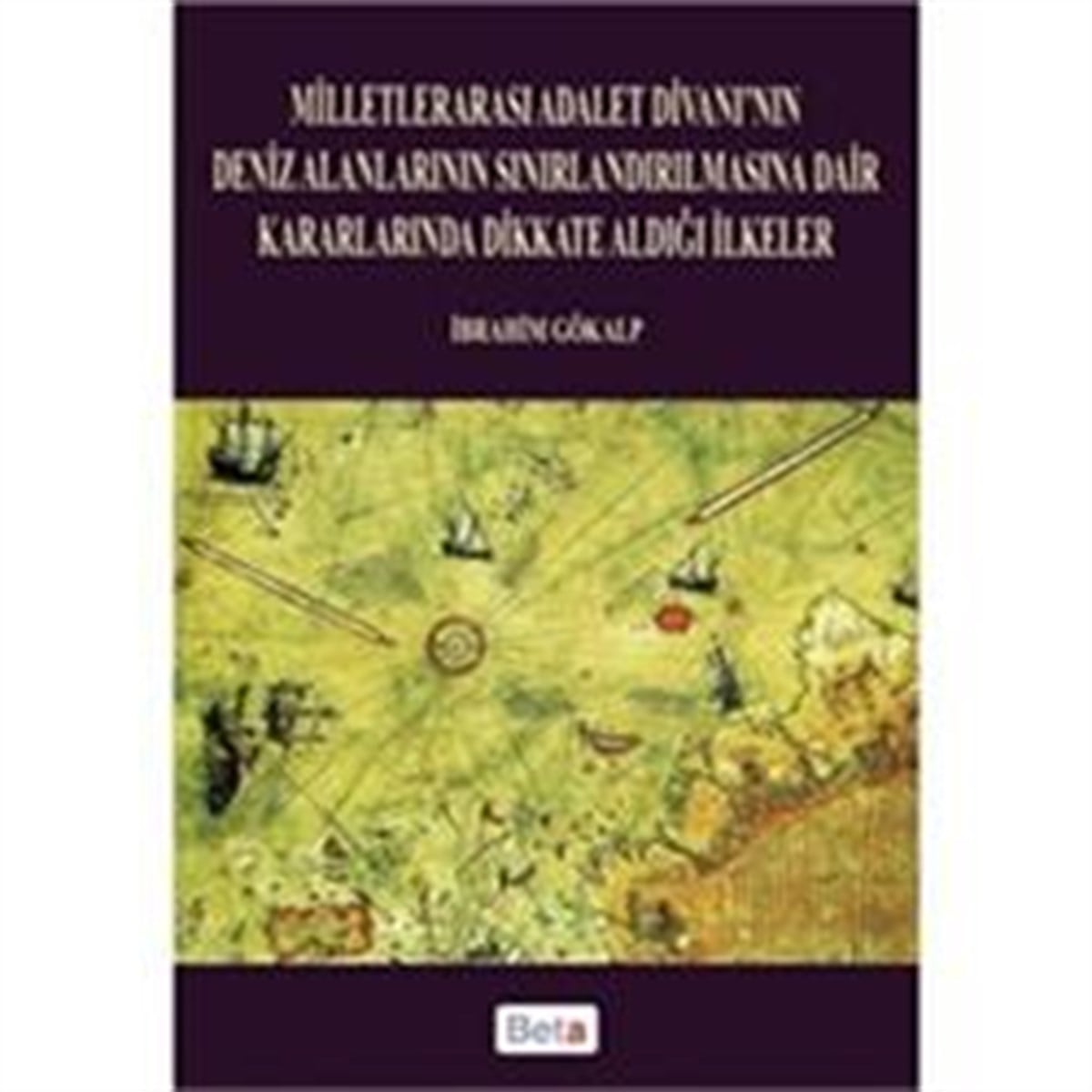 Milletlerarası Adalet Divanı’nın Deniz Alanlarının Sınırlandırılmasına Dair Kararlarında Dikkate Aldığı İlkeler