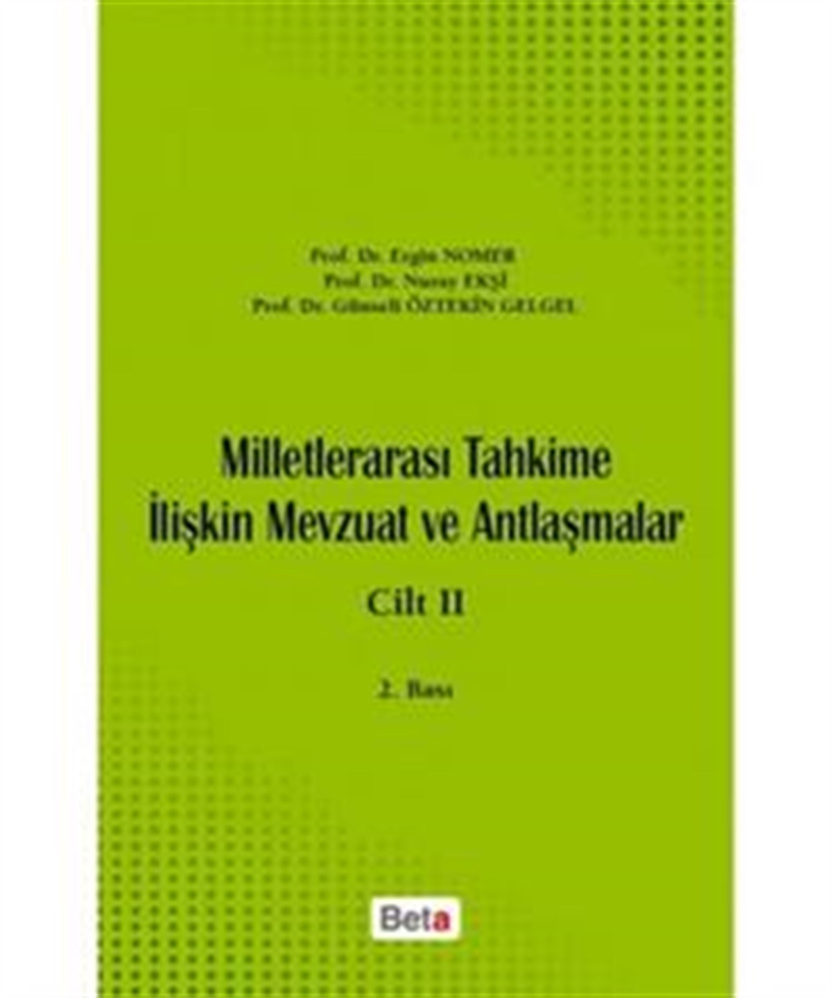 Milletlerarası Tahkime İlişkin Mevzuat ve Antlaşmalar Cilt: 2