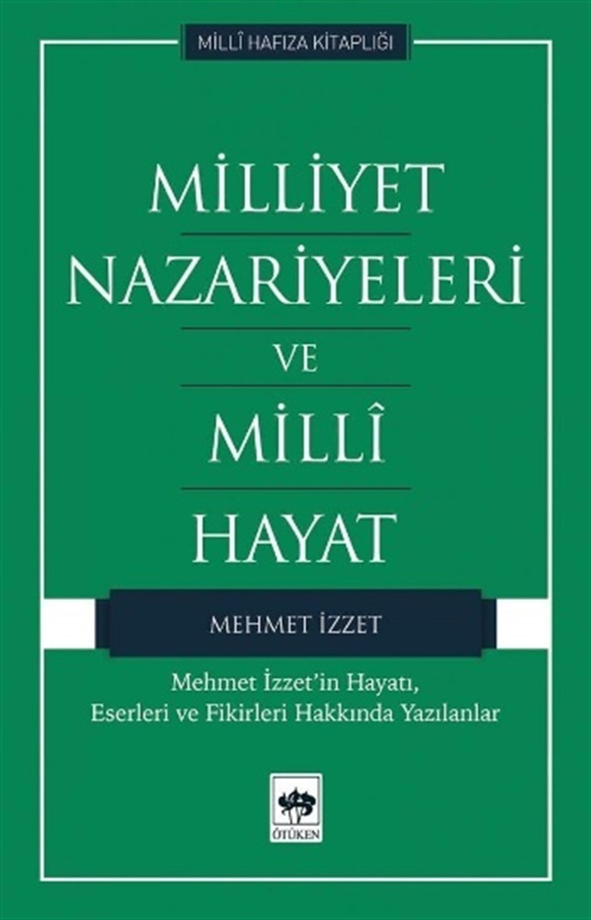Milliyet Nazariyeleri ve Milli Hayat