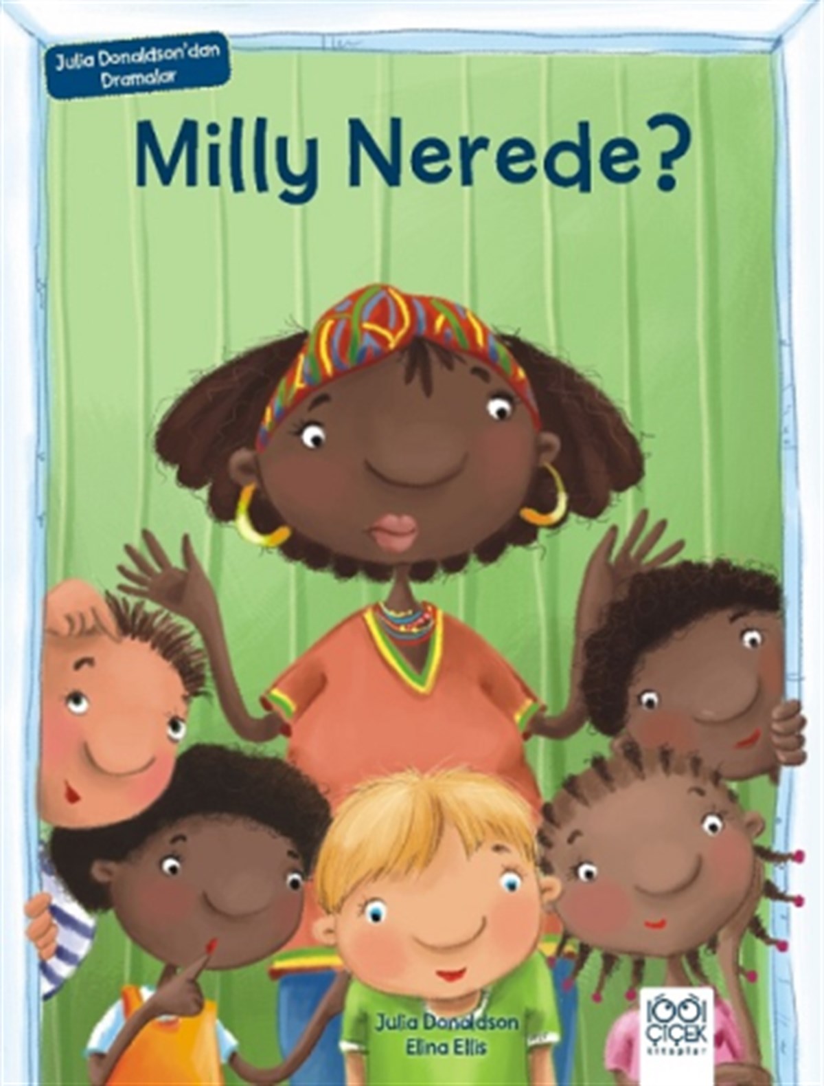Milly Nerede?- Julia Donaldson'dan Dramalar   Milly Nerede?