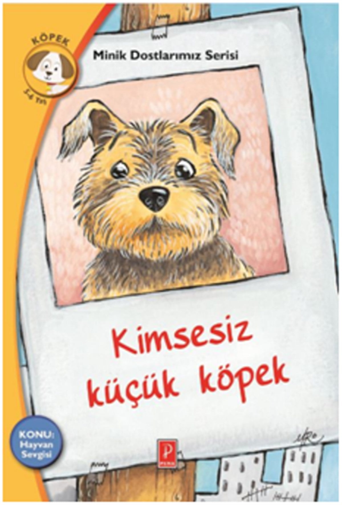 Minik Dostlarımız Serisi - Kimsesiz Küçük Köpek