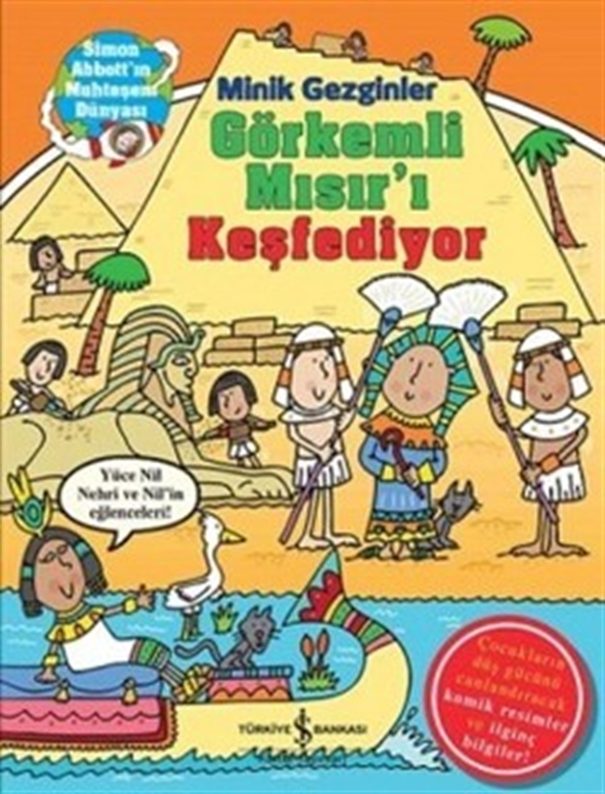 Minik Gezginler : Görkemli Mısır’ı Keşfediyor