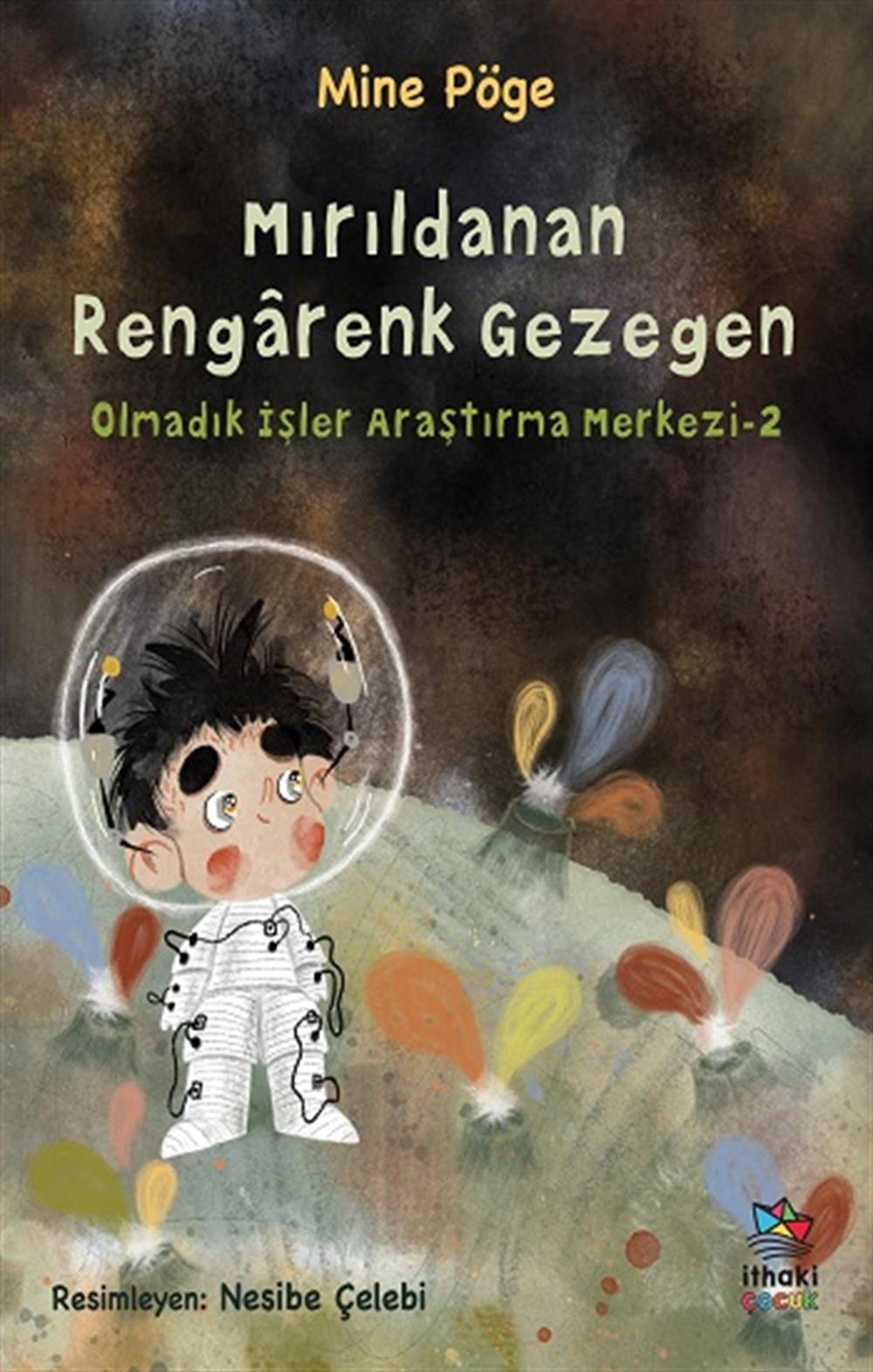 Mırıldanan Rengarenk Gezegen Olmadık İşler Araştırma Merkezi-2