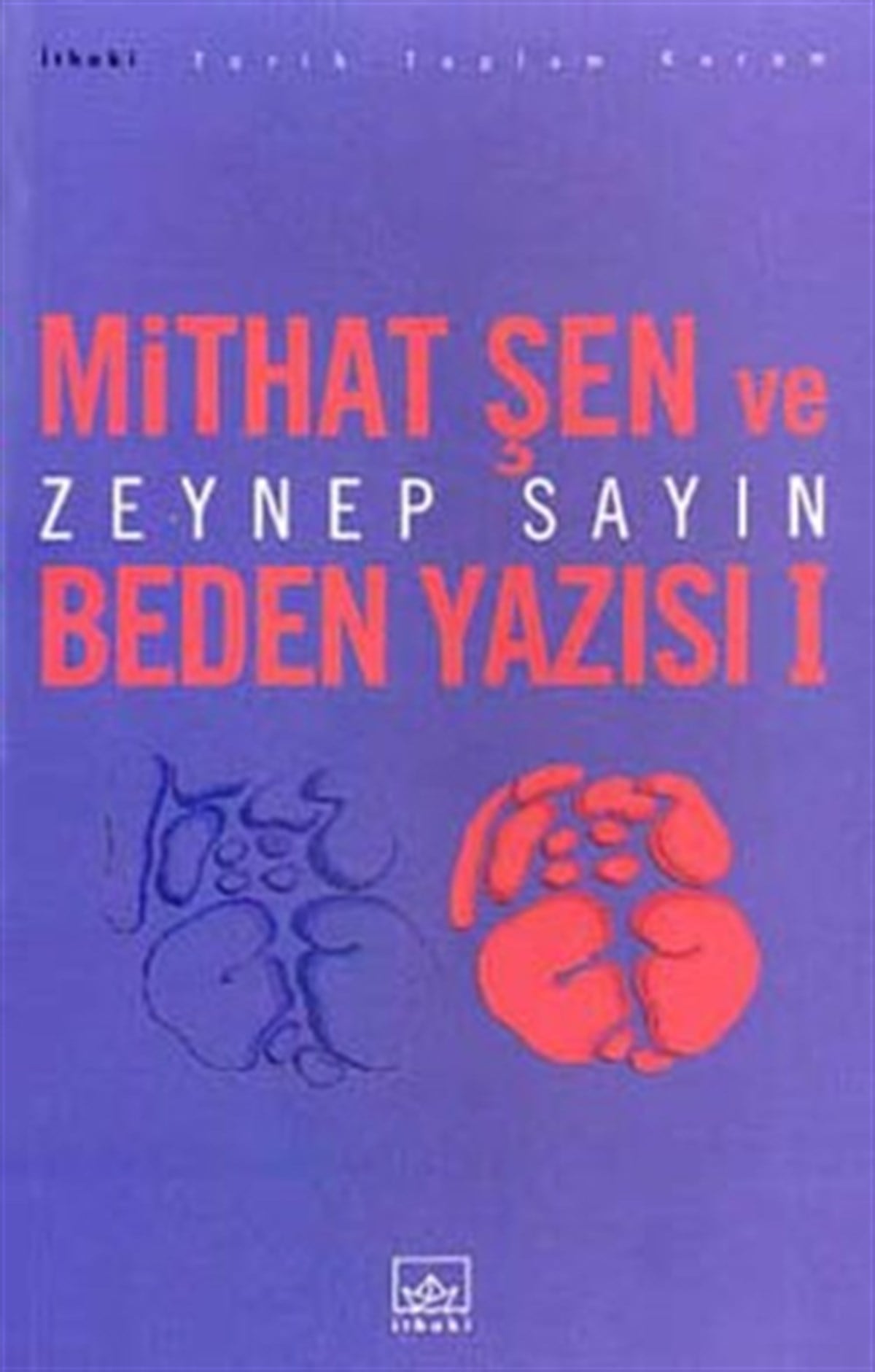 Mithat Şen ve Beden Yazısı