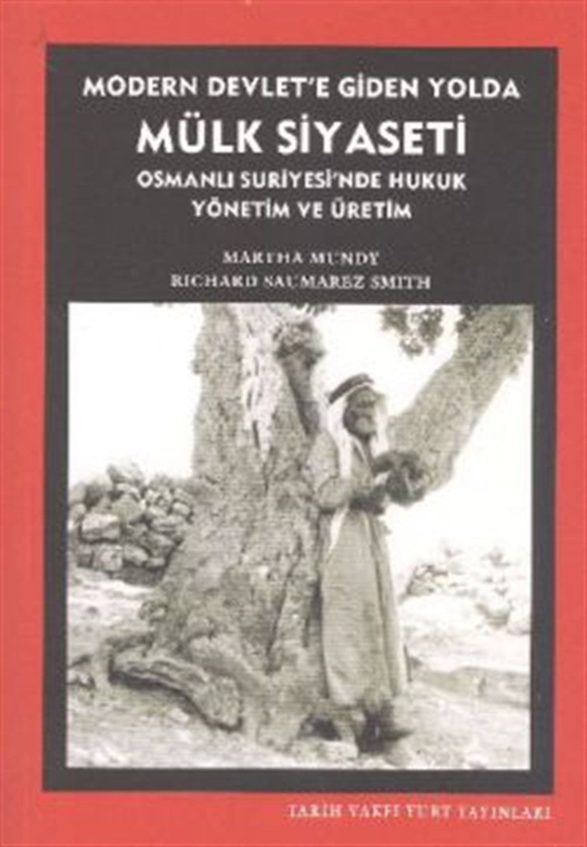 Modern Devlet’e Giden Yolda Mülk Siyaseti