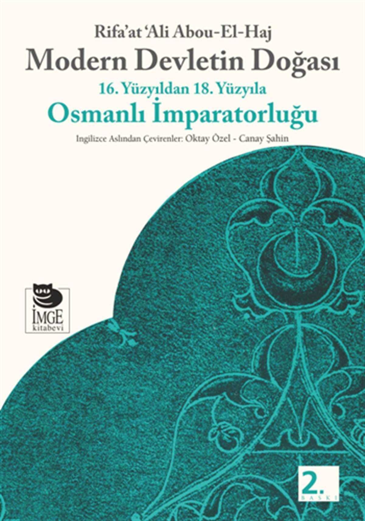 Modern Devletin Doğası 16. Yüzyıldan 18. Yüzyıla Osmanlı İmparatorluğu