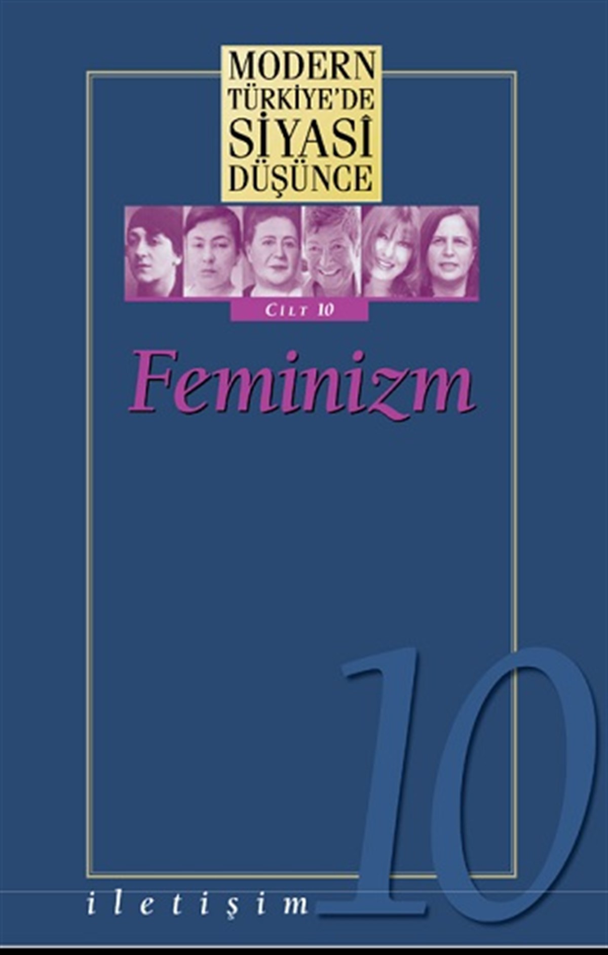 Modern Türkiye’de Siyasi Düşünce Cilt 10 / Feminizm (Ciltli)
