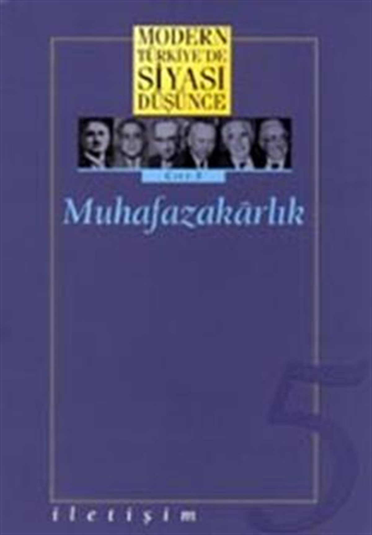 Modern Türkiye'de Siyasi Düşünce Cilt 5 - Muhafazakarlık (Ciltsiz)