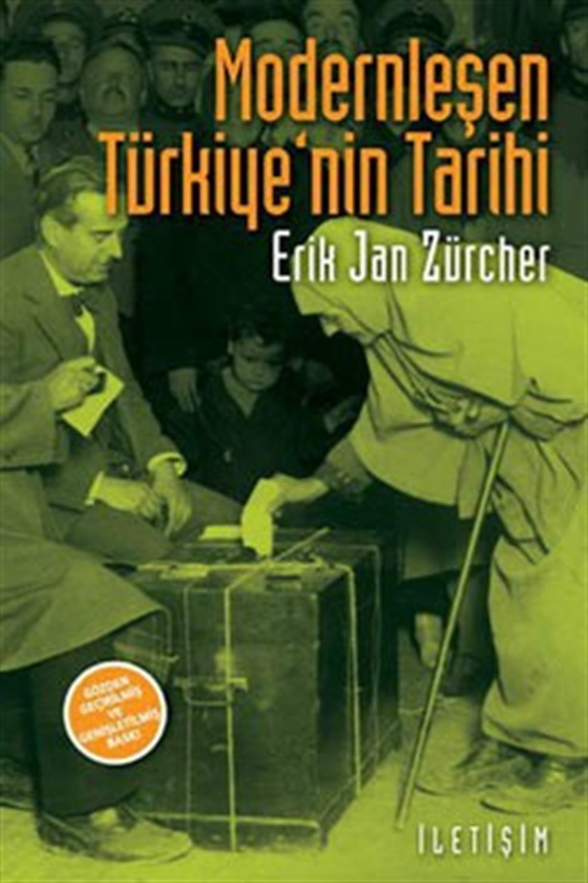 Modernleşen Türkiye'nin Tarihi (Gözden Geçirilmiş ve Genişletilmiş Yeni Baskı)