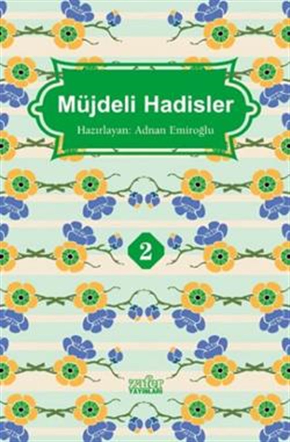 Müjdeli Hadisler 2