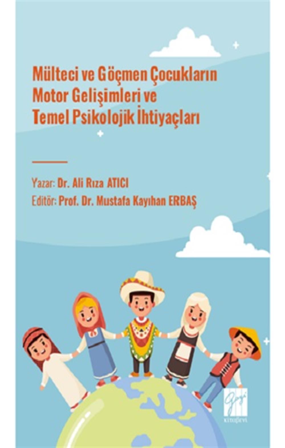Mülteci ve Göçmen Çocukların Motor Gelişimleri ve Temel Psikolojik İhtiyaçları