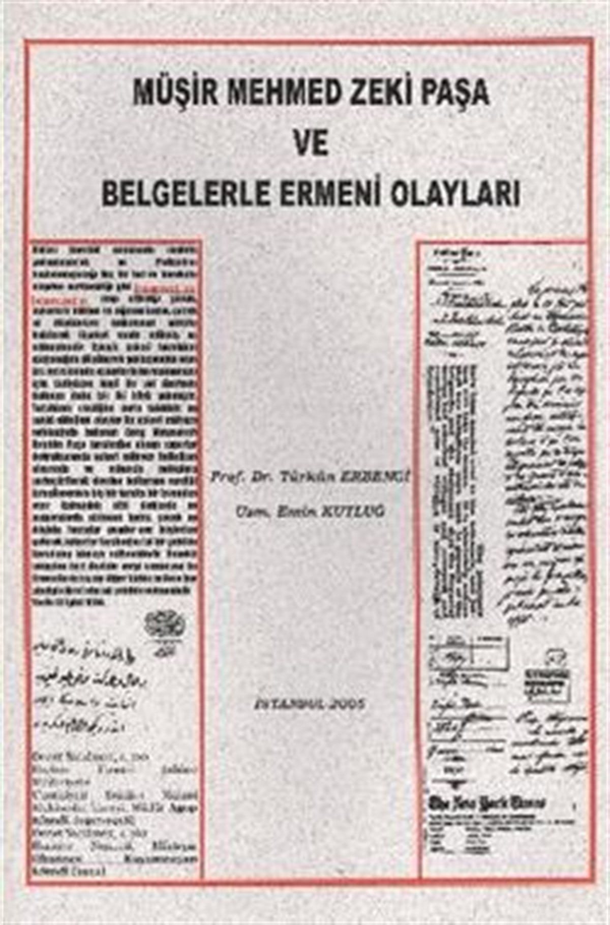 Müşir Mehmed Zeki Paşa ve Belgelerle Ermeni Olayları
