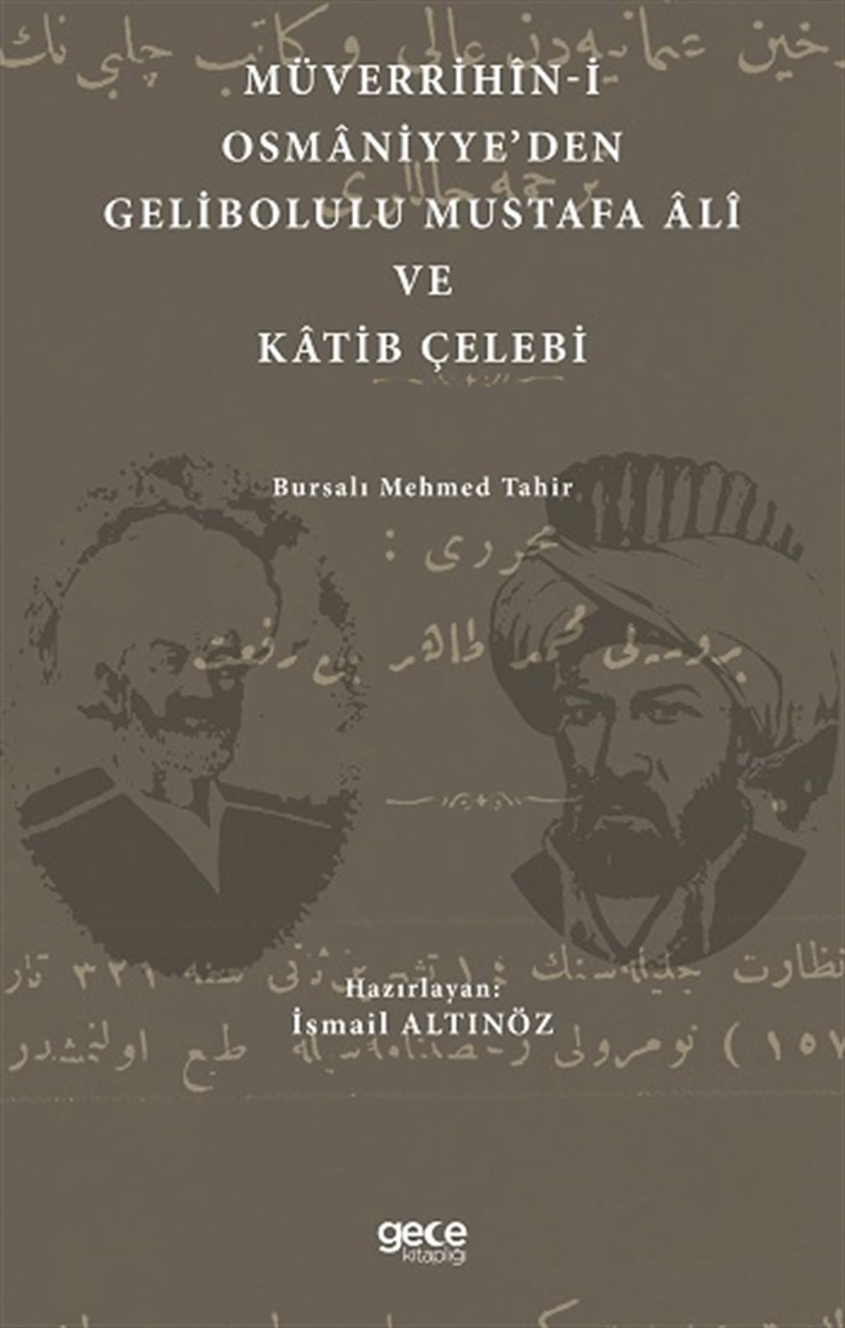 Müverrihin-İ Osmaniyye’den Gelibolulu Mustafa Ali Ve Katib Çelebi