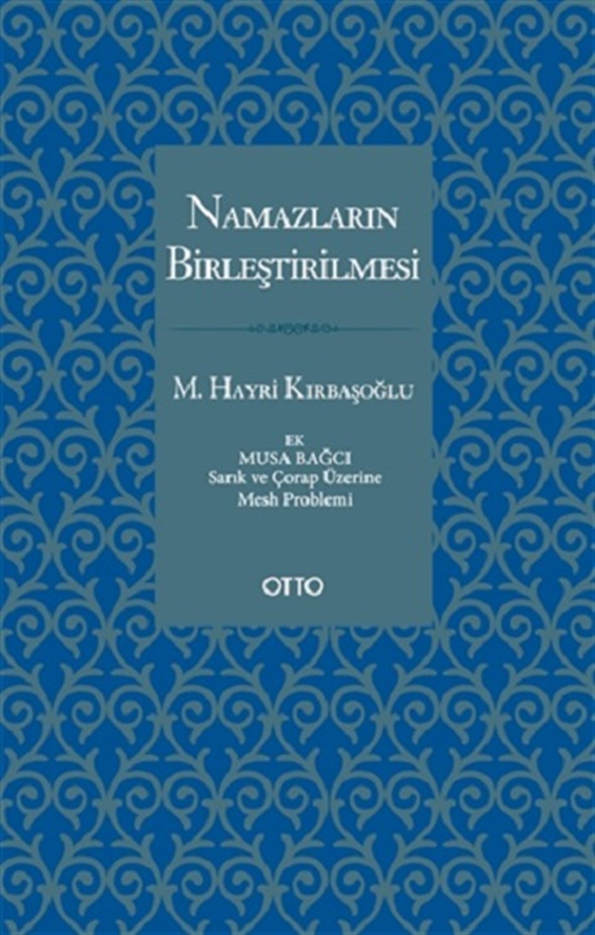 Namazların Birleştirilmesi ( Ciltli )