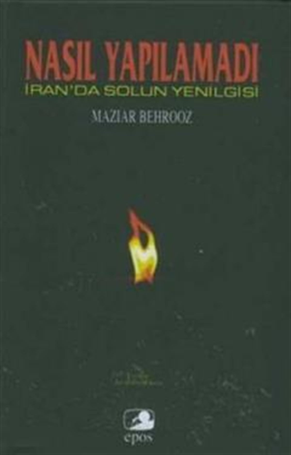 Nasıl Yapılamadı: İran’da Solun Yenilgisi