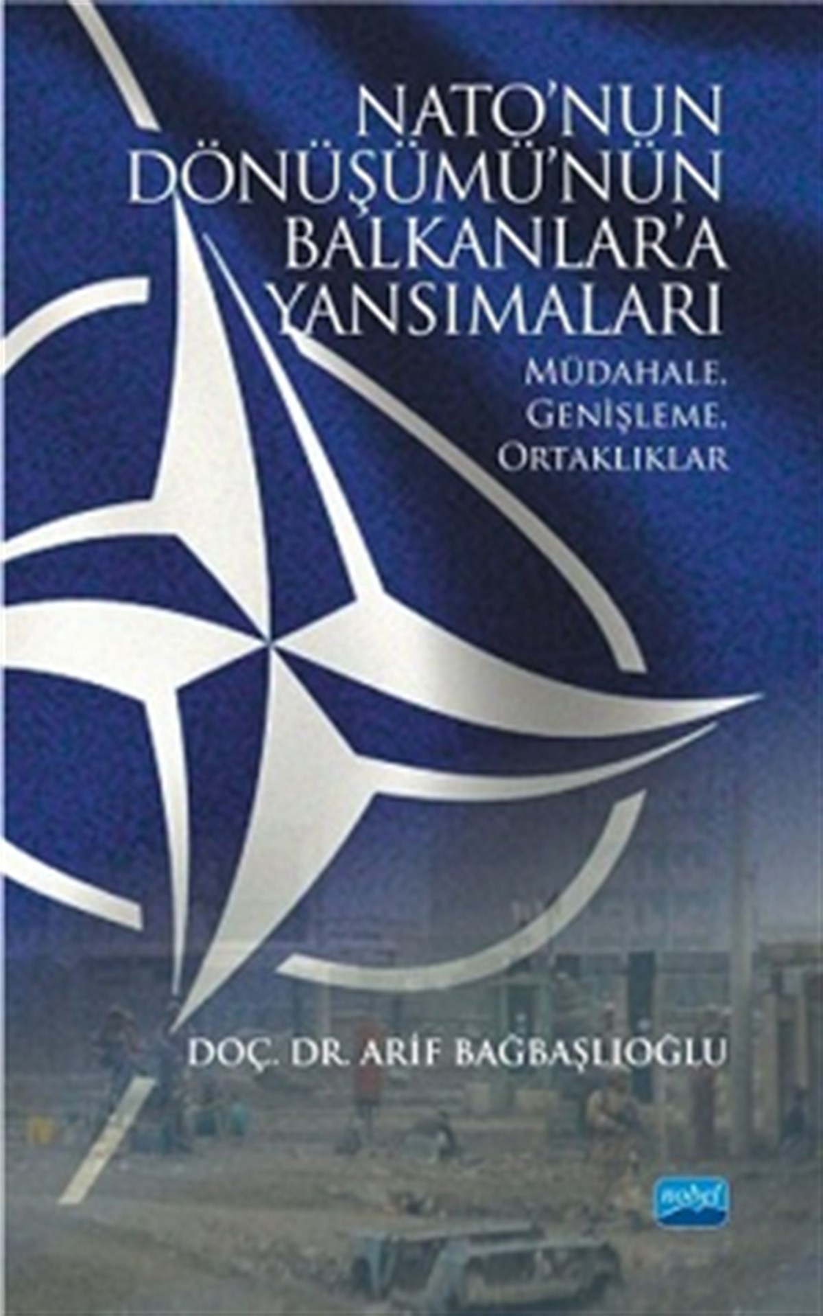 Nato’nun Dönüşümü’nün Balkanlar’a Yansımaları