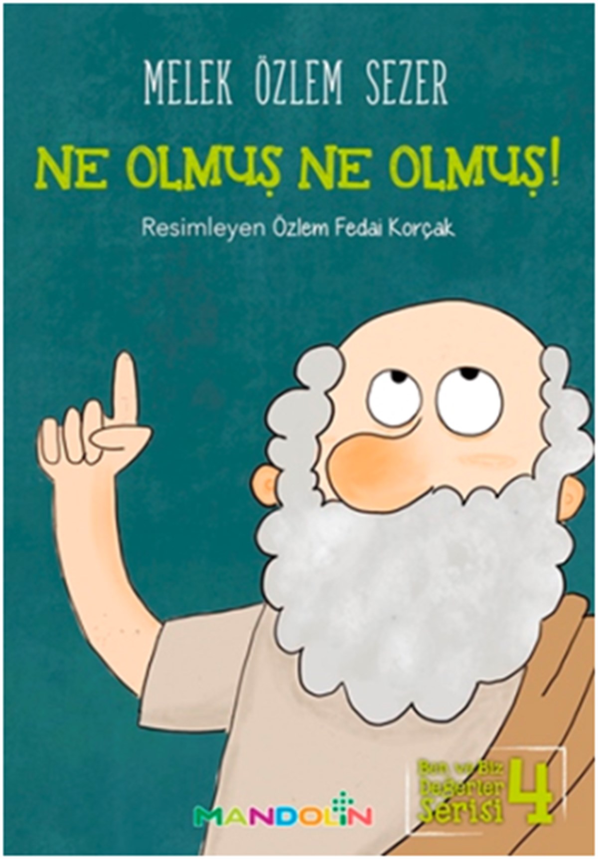 Ne Olmuş Ne Olmuş! Ben ve Biz Değerler Serisi 4