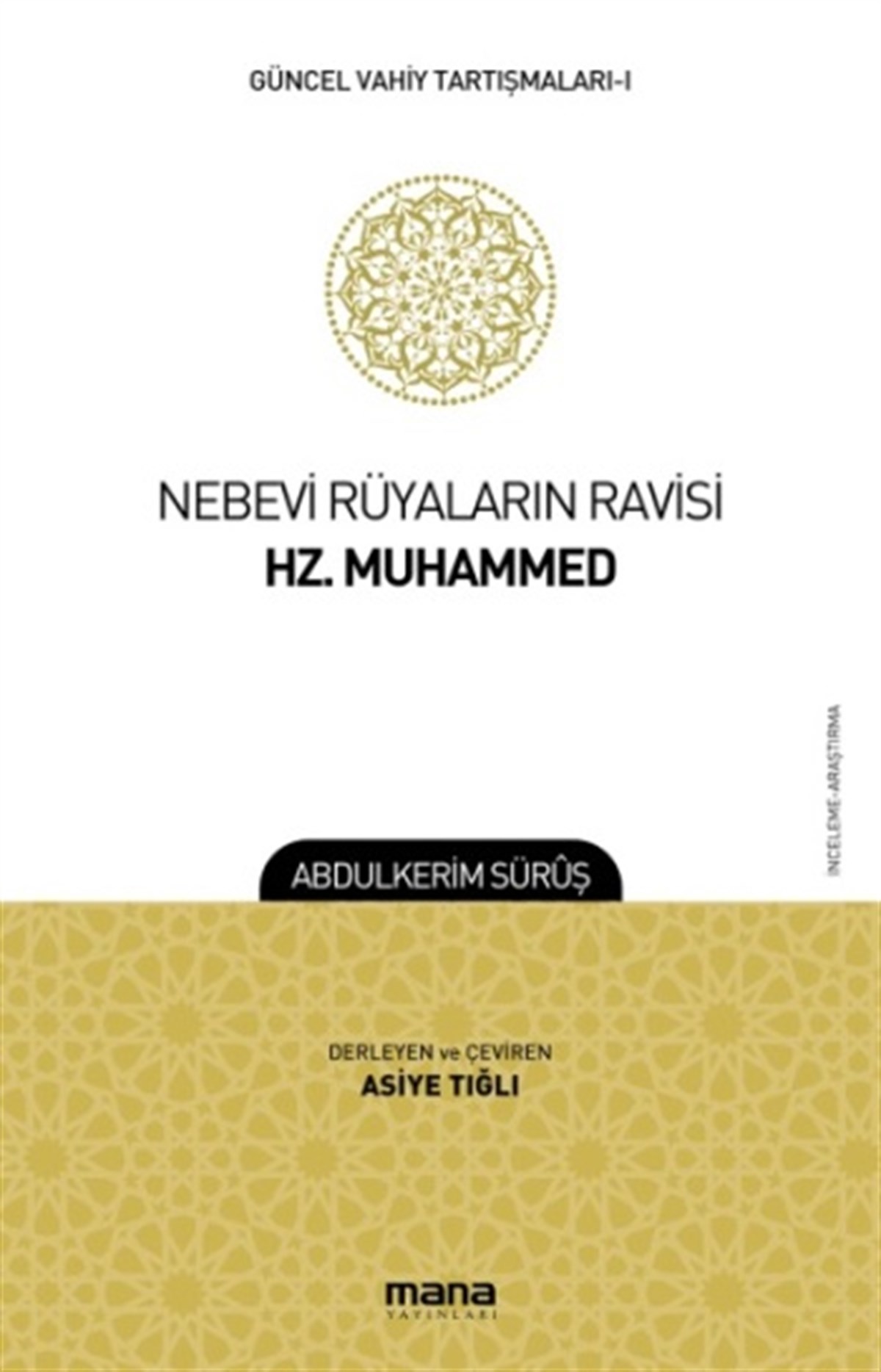 Nebevi Rüyaların Ravisi Hz. Muhammed - Güncel Vahiy Tartışmaları 1