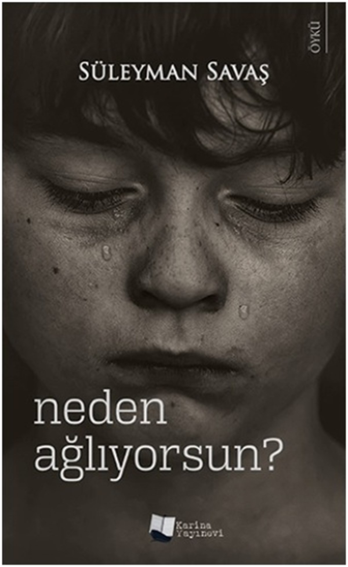 Neden Ağlıyorsun?