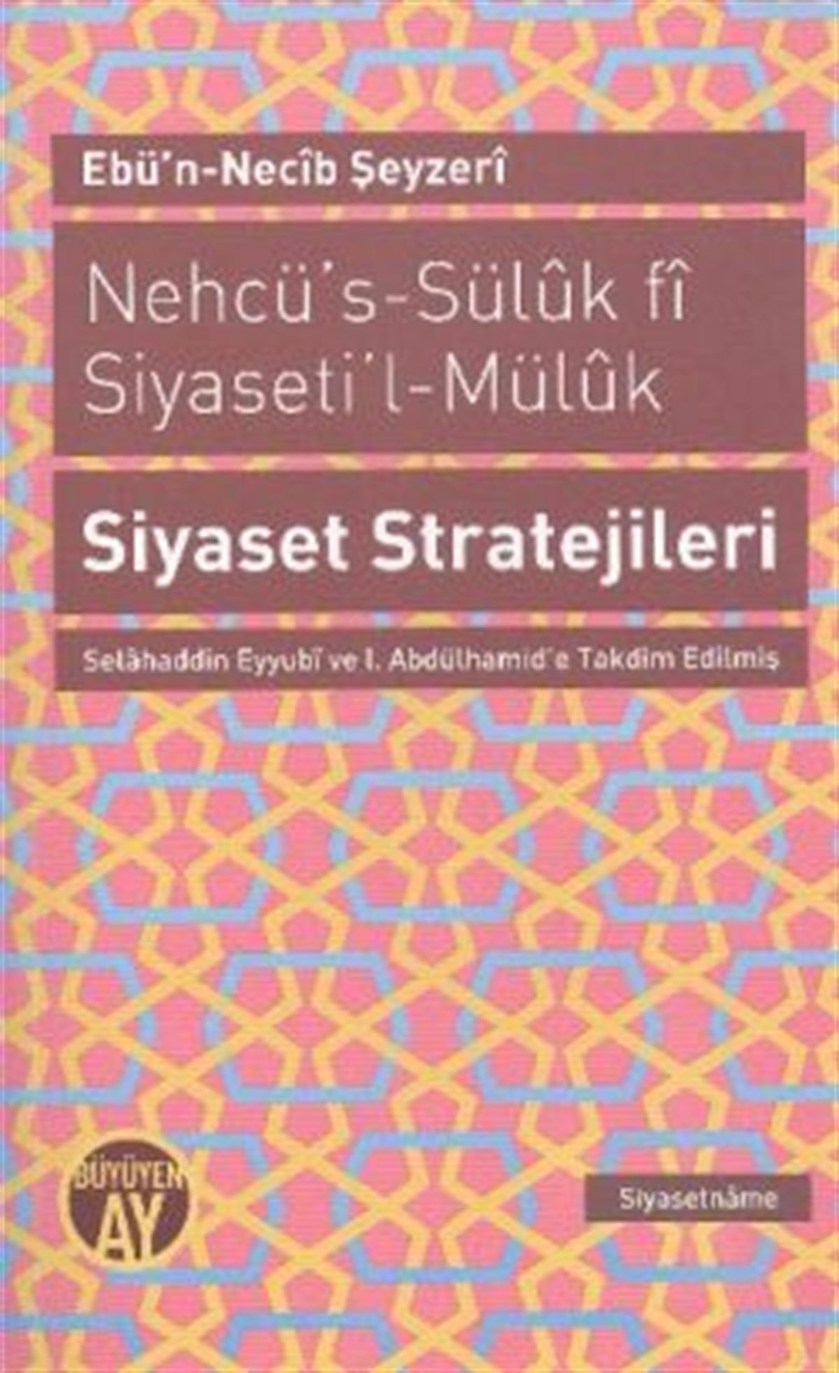 Nehcü’s-Süluk fi Siyaseti’l-Müluk Siyaset Stratejileri