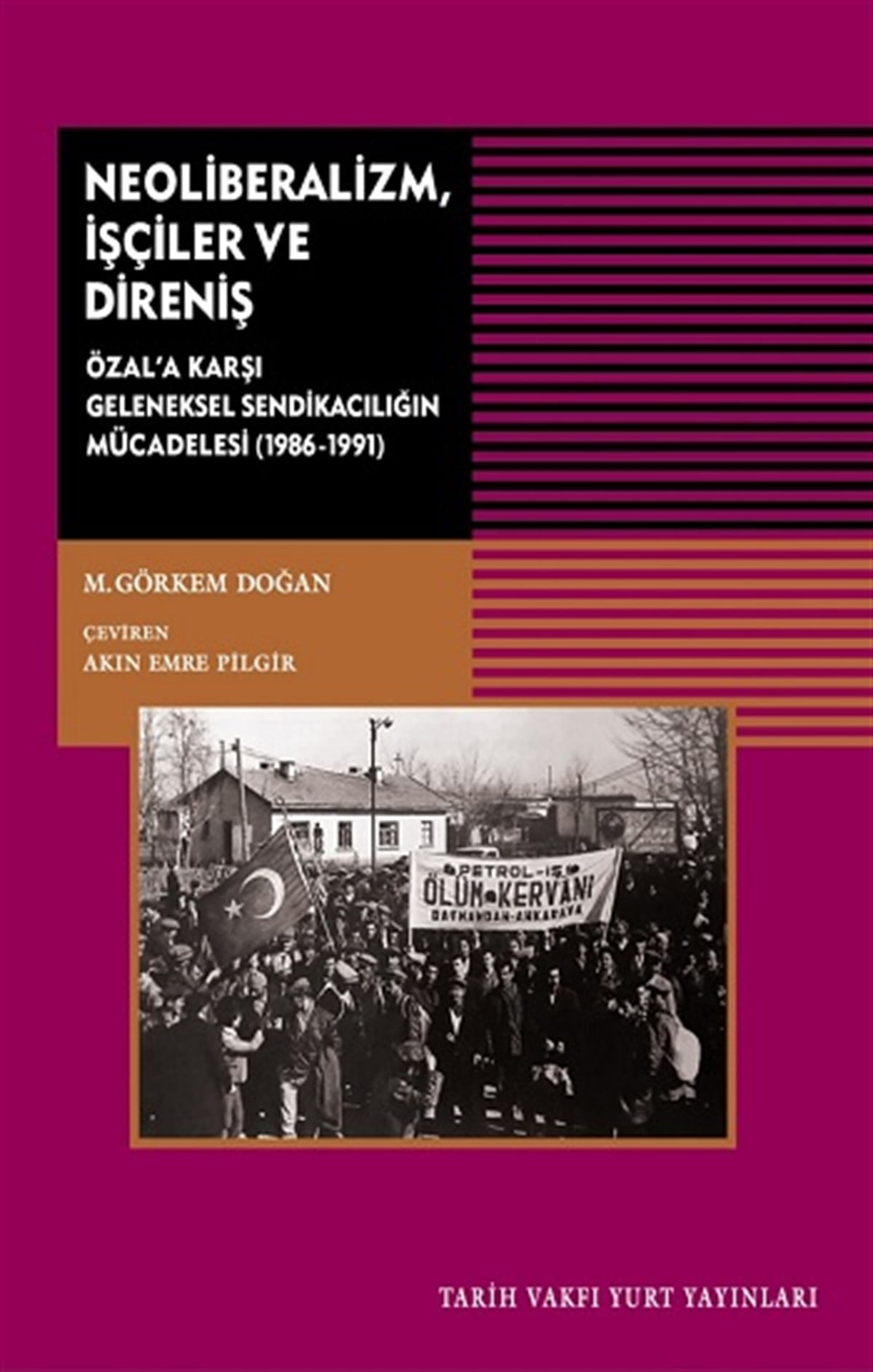 Neoliberalizm, İşçiler ve Direniş