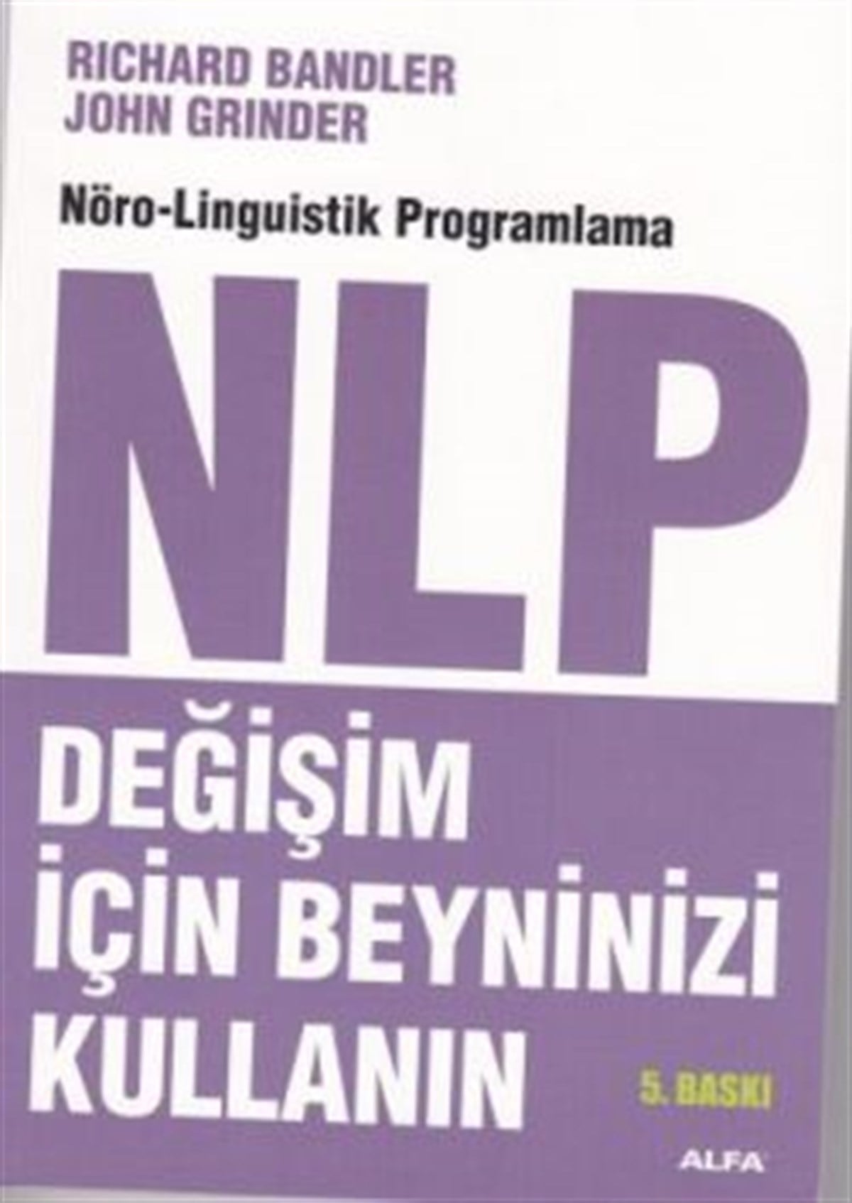 NLP: Değişim İçin Beyninizi Kullanın