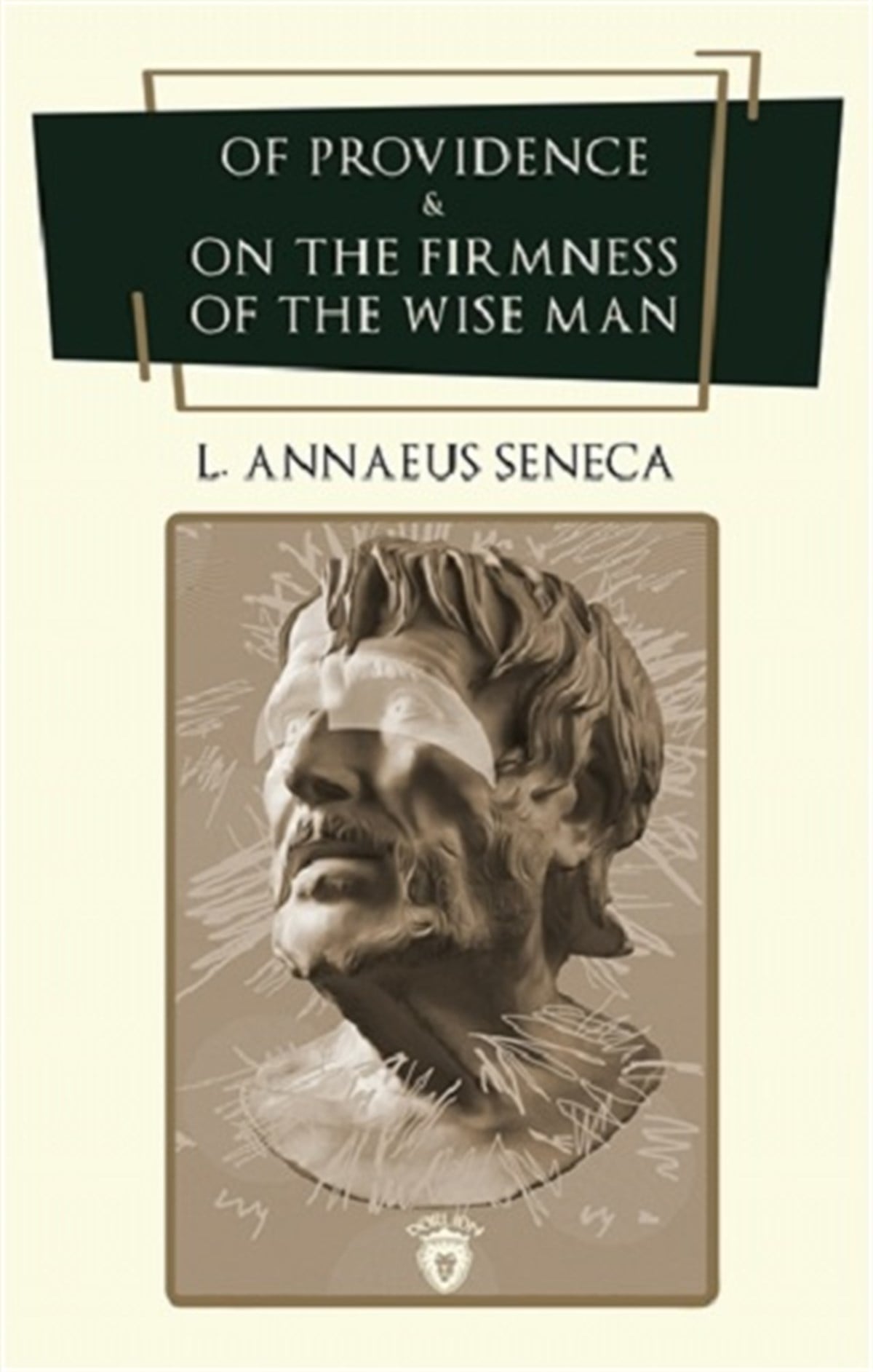 Of Providence and On The Firmness Of The Wise Man