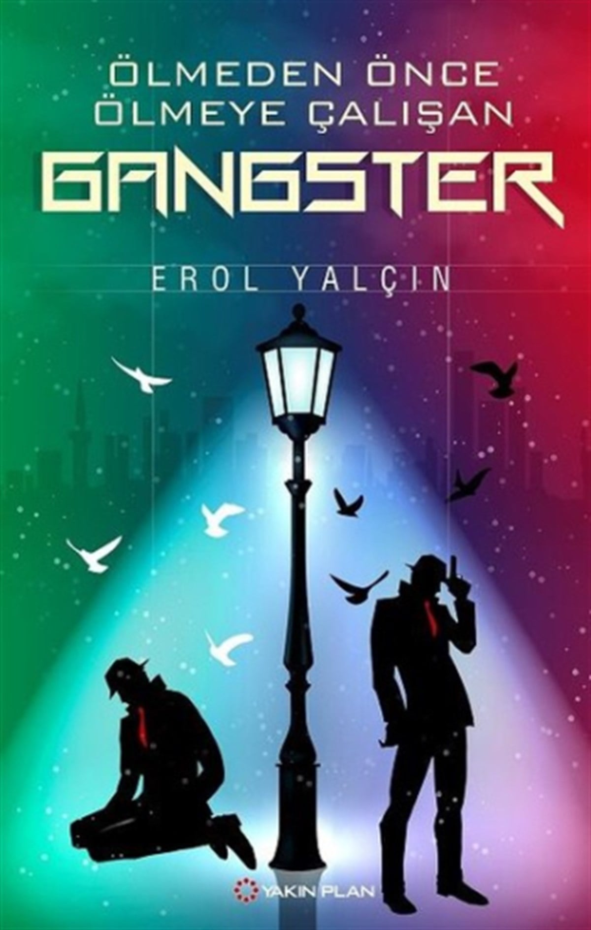 Ölmeden Önce Ölmeye Çalışan Gangster