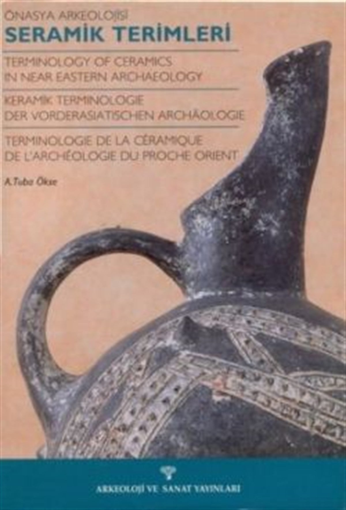 Önasya Arkeolojisi Seramik Terimleri  Terminology Of Ceramics  In The Near Eastern Archaeology  Keramik Terminologie  Der Vorder