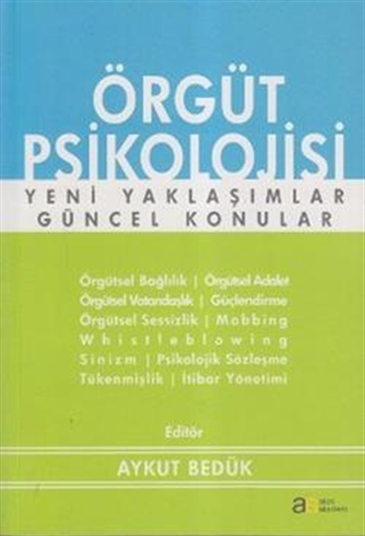 Örgüt Psikolojisi Yeni Yaklaşımlar - Güncel Konular