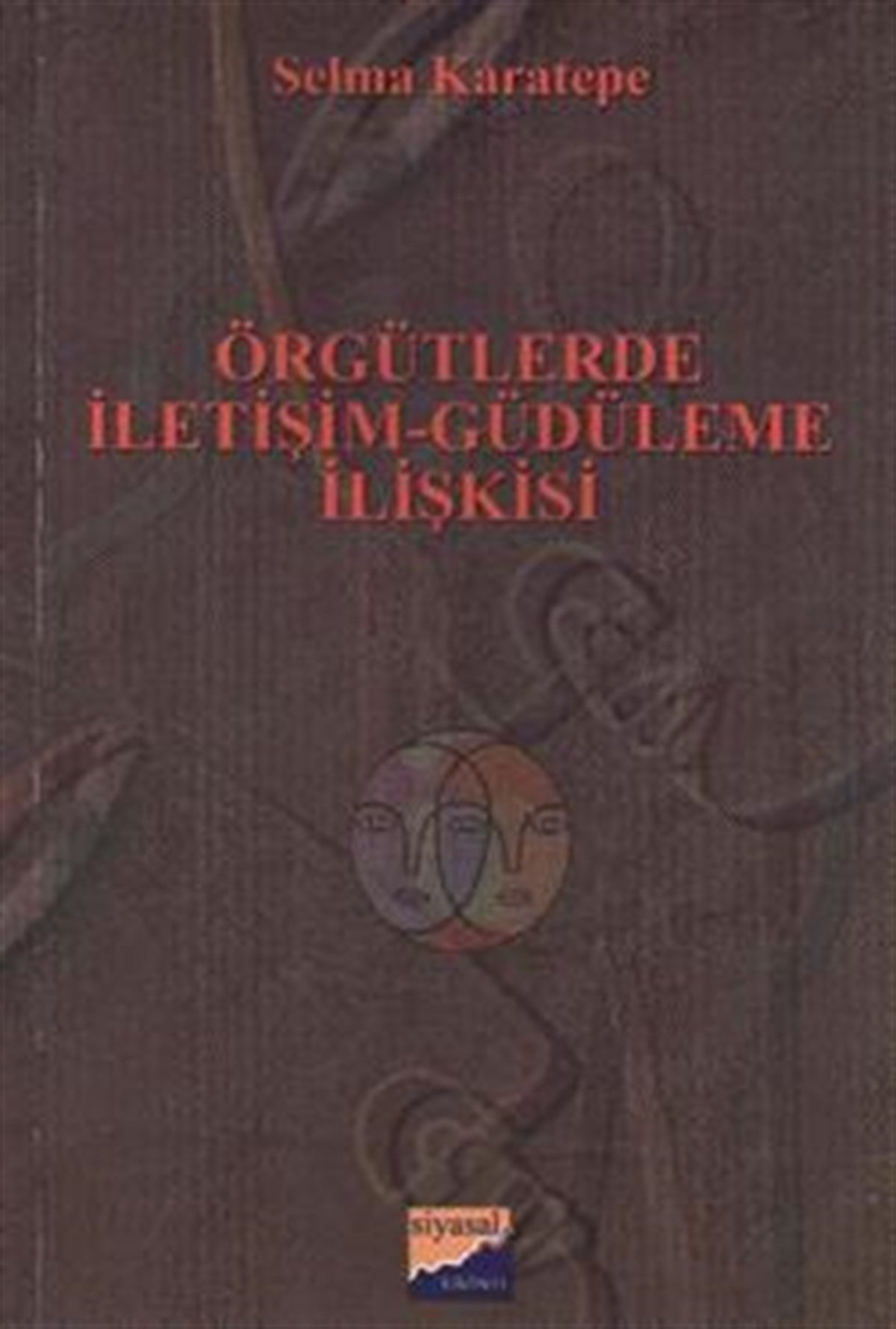 Örgütlerde İletişim - Güdüleme İlişkisi