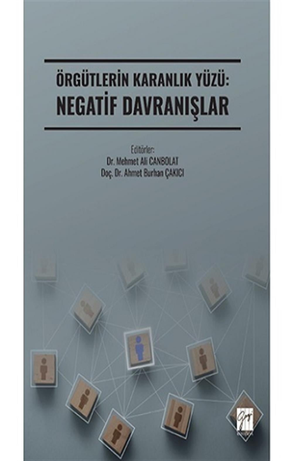 Örgütlerin Karanlık Yüzü: Negatif Davranışlar
