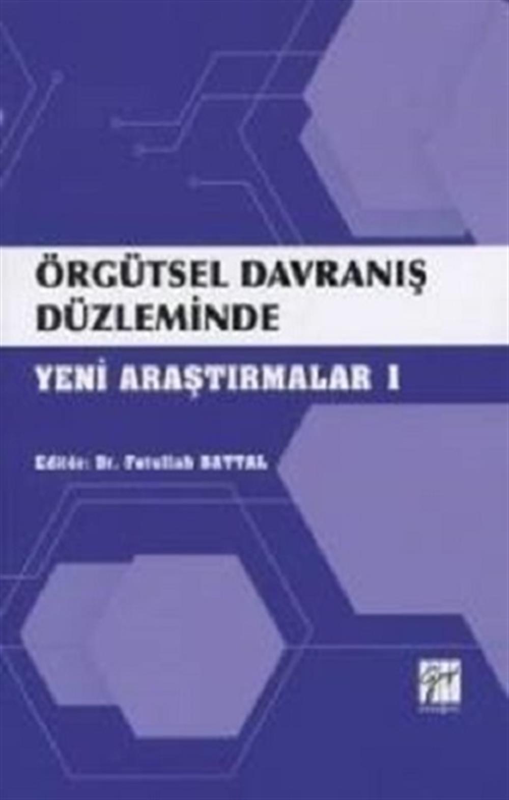 Örgütsel Davranış Düzleminde Yeni Araştırmalar 1
