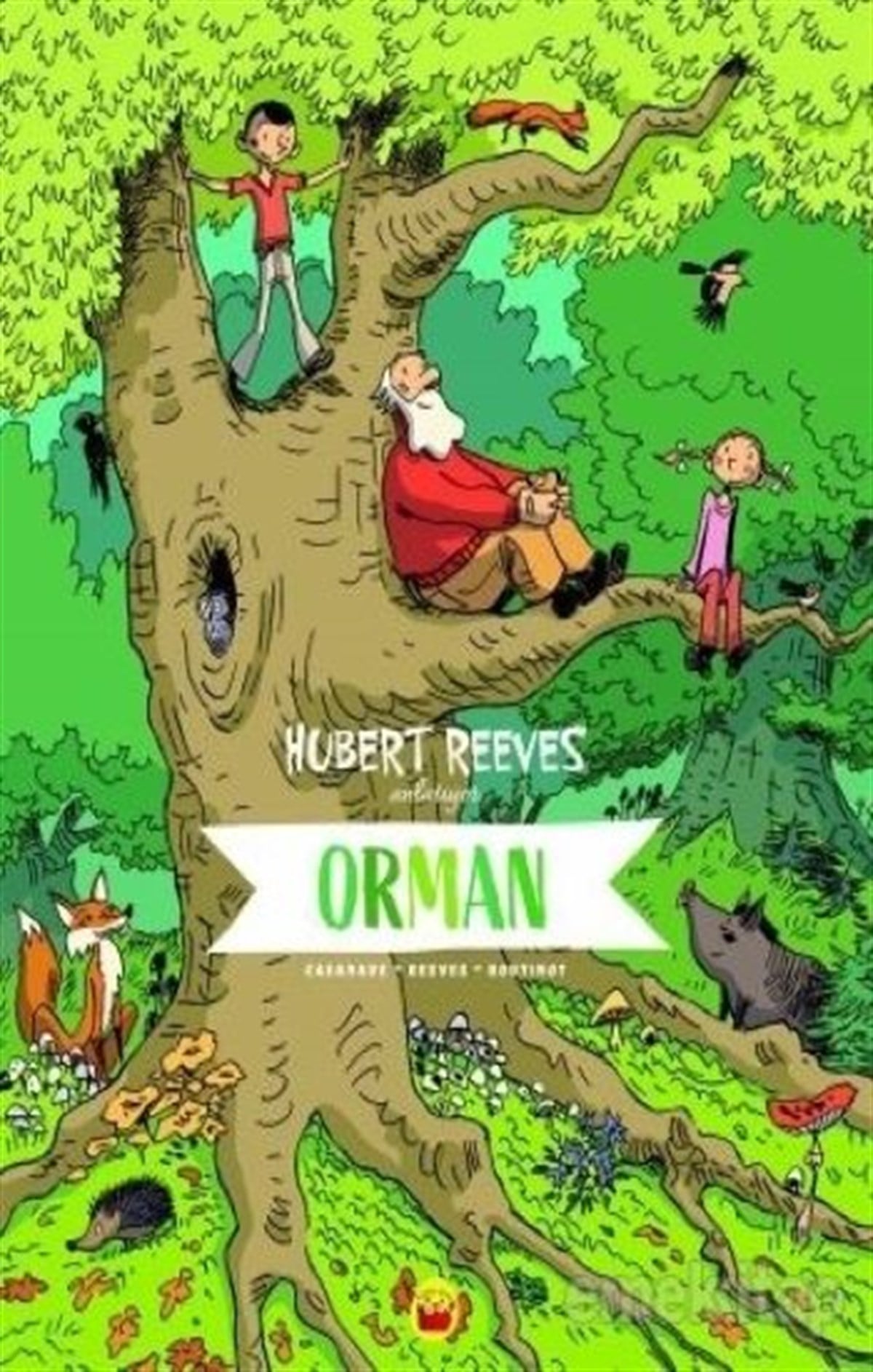 Orman - Hubert Reeves Anlatıyor