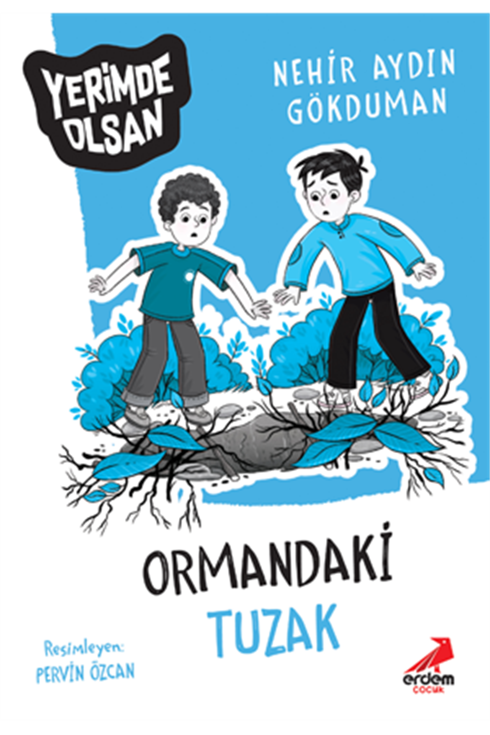 Ormandaki Tuzak - Yerimde Olsan Dizisi
