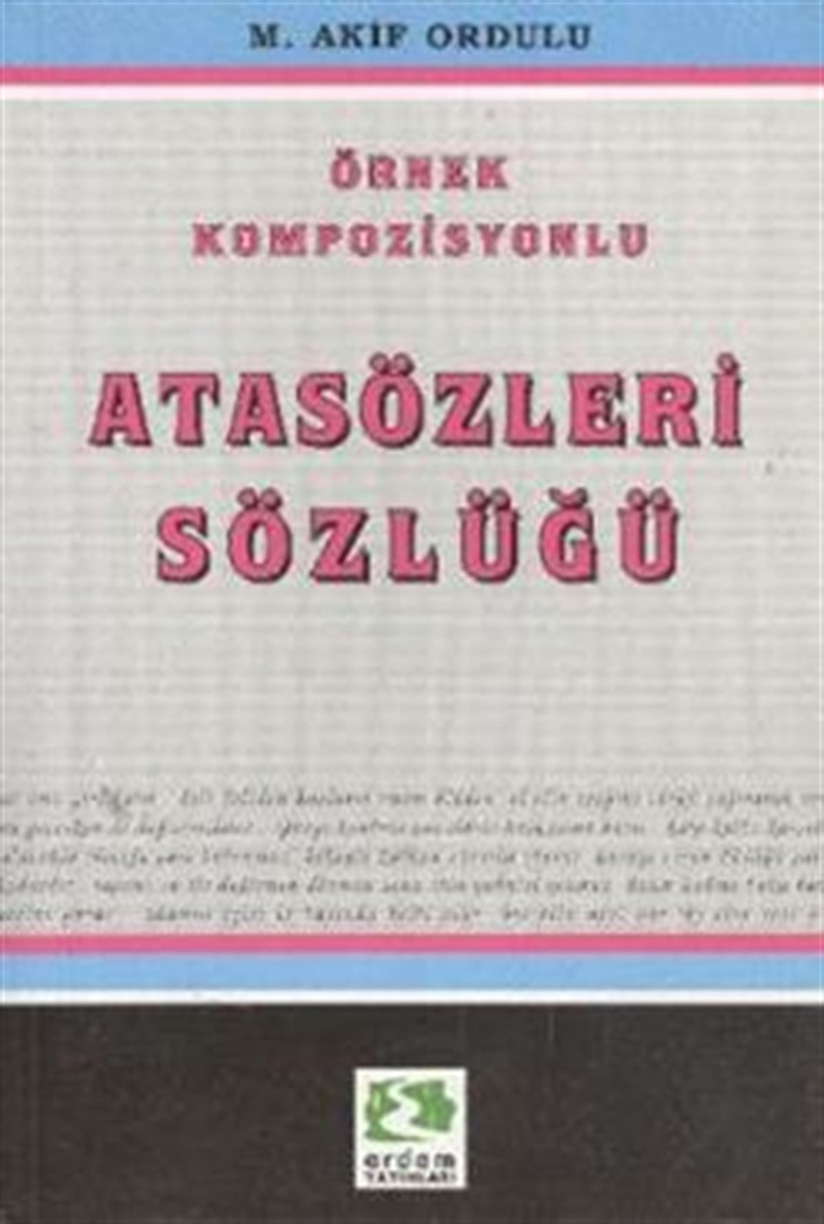 Örnek Kompozisyonlu Atasözleri Sözlüğü