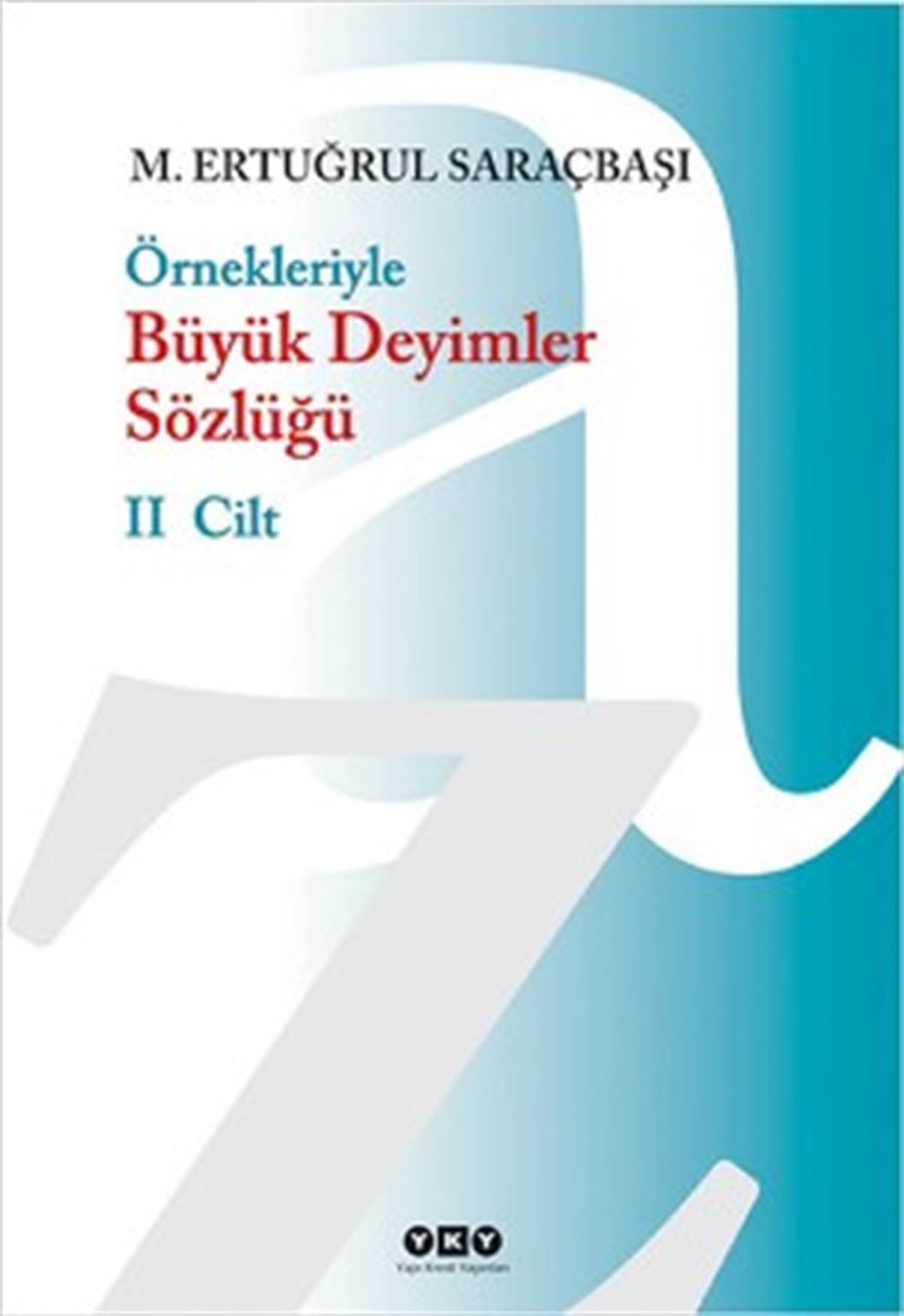 Örnekleriyle Büyük Deyimler Sözlüğü (2 Cilt- Kutulu)