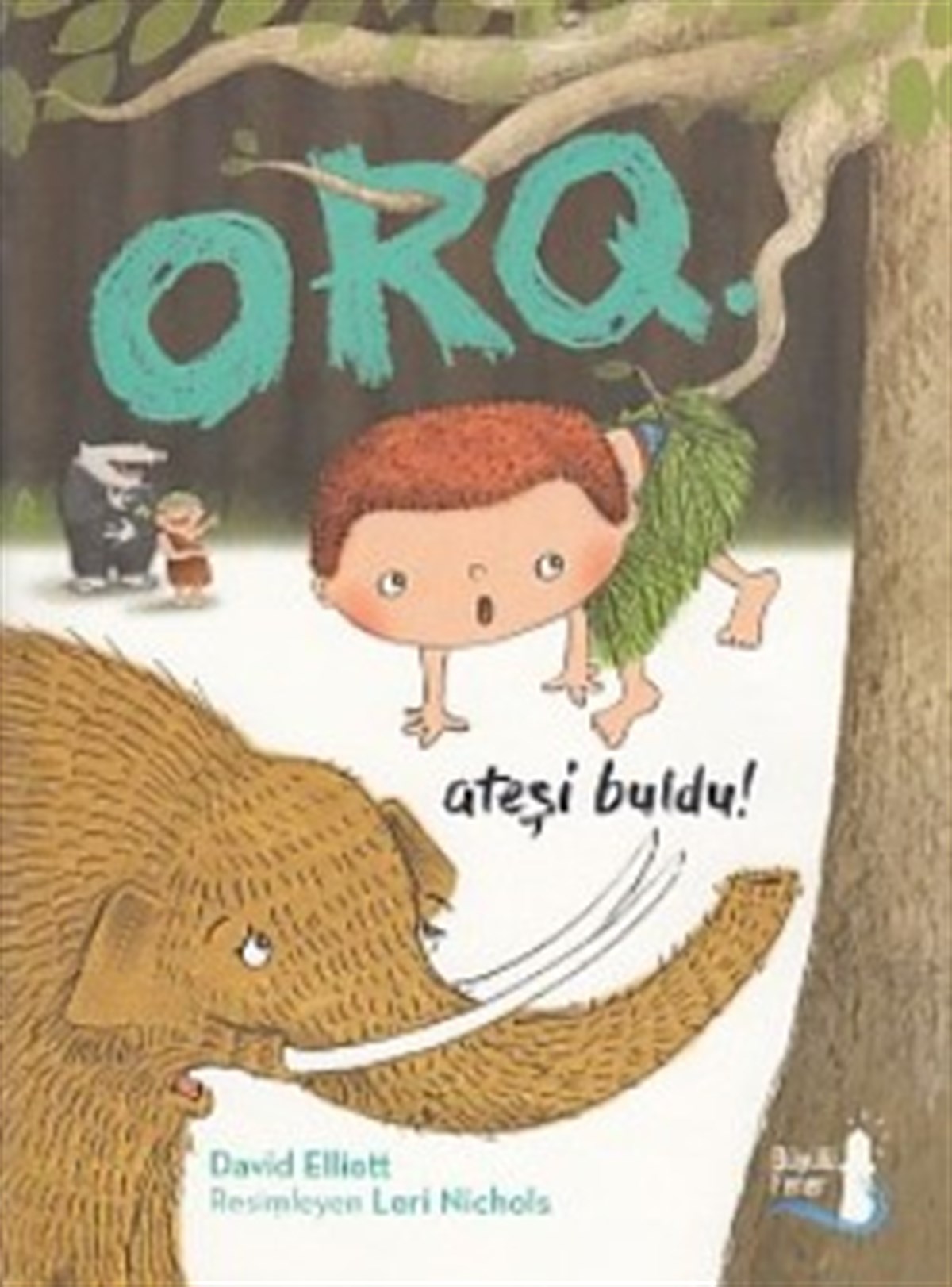 Orq: Ateşi Buldu!