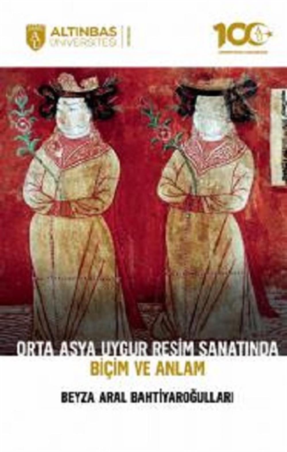 Orta Asya Uygur Resim Sanatında Biçim ve Anlam