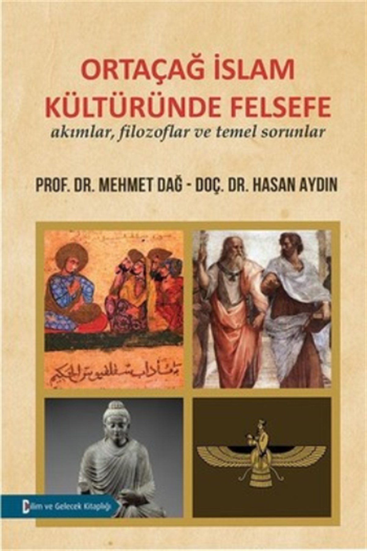Ortaçağ İslam Kültürnde Felsefe  (akımlar, filozoflar ve temel sorunlar-)