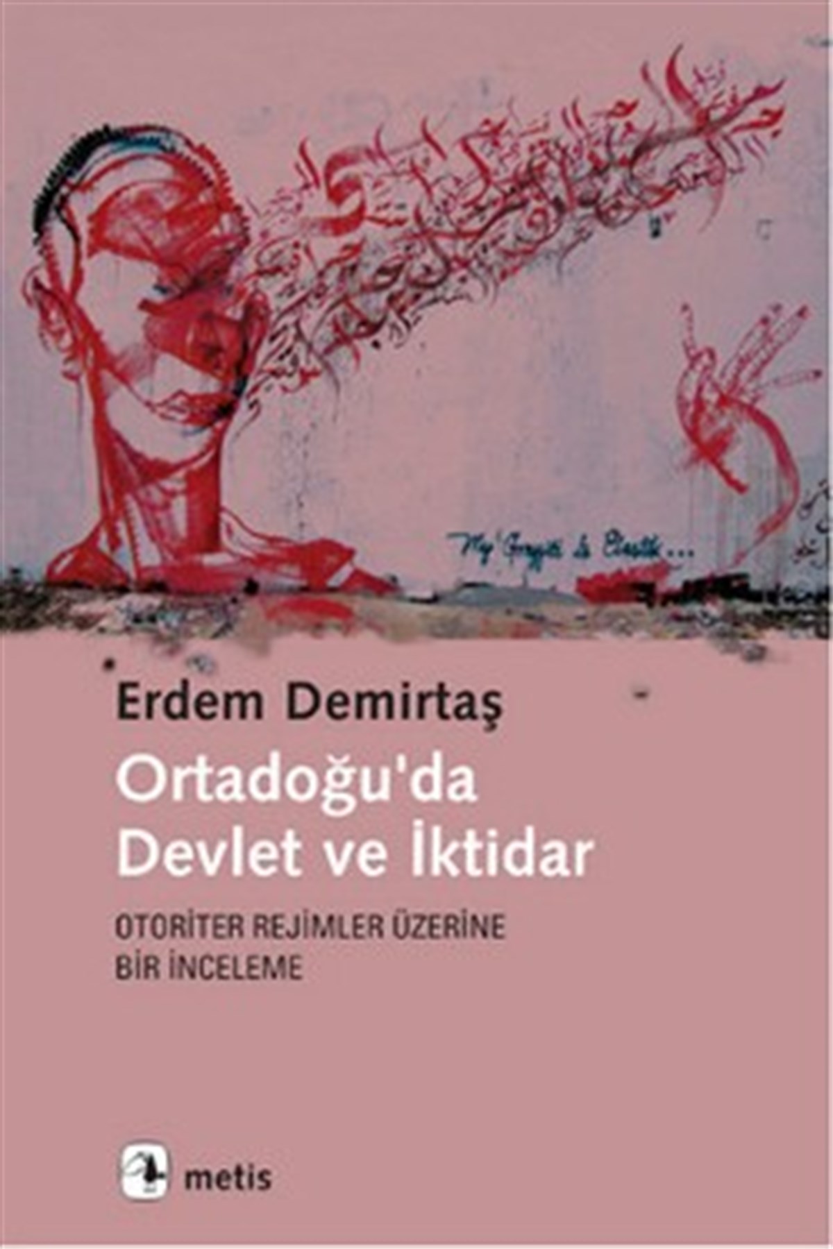Ortadoğu'da Devlet ve İktidar: Otoriter Rejimler Üzerine Bir İnceleme