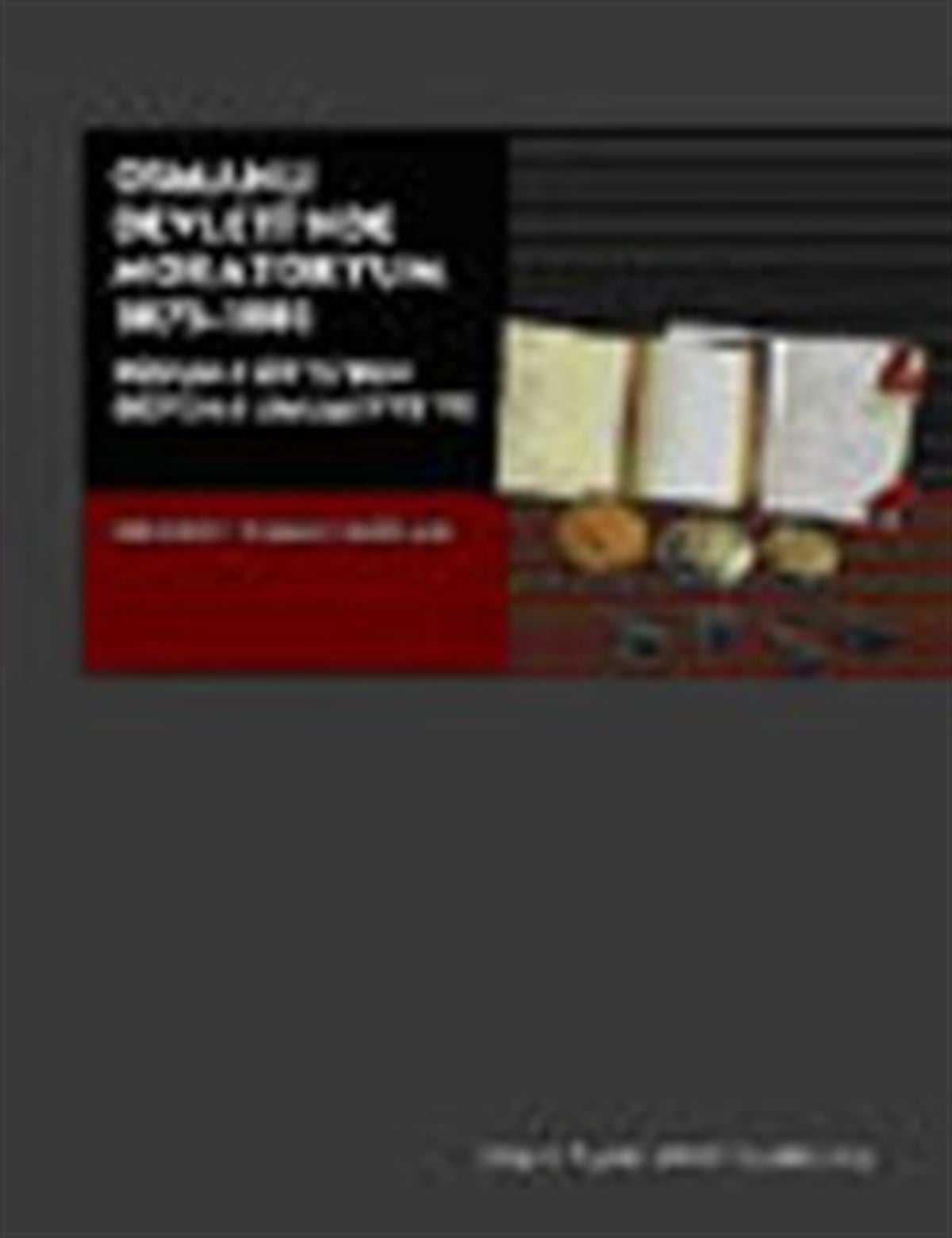 Osmanlı Devleti’nde Moratoryum 1875-1881