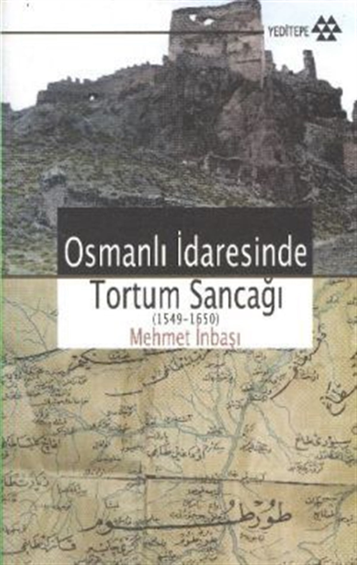 Osmanlı İdaresinde Tortum Sancağı (1549 -1650)