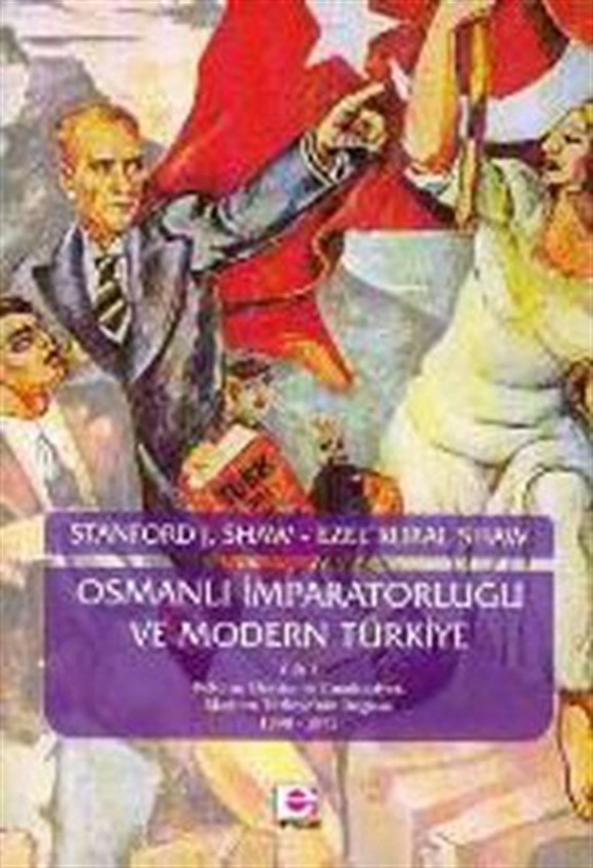 Osmanlı İmparatorluğu ve Modern Türkiye Cilt 2