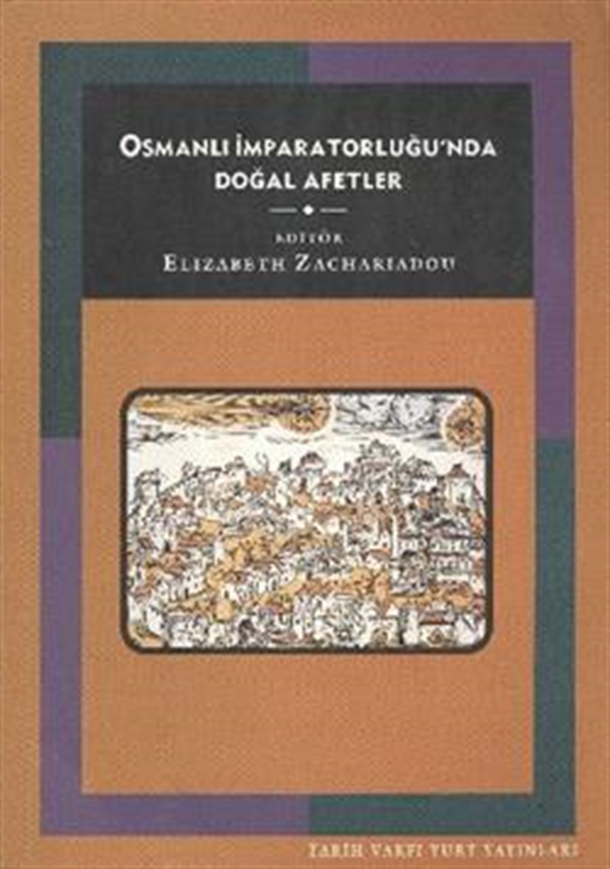 Osmanlı İmparatorluğu’nda Doğal Afetler