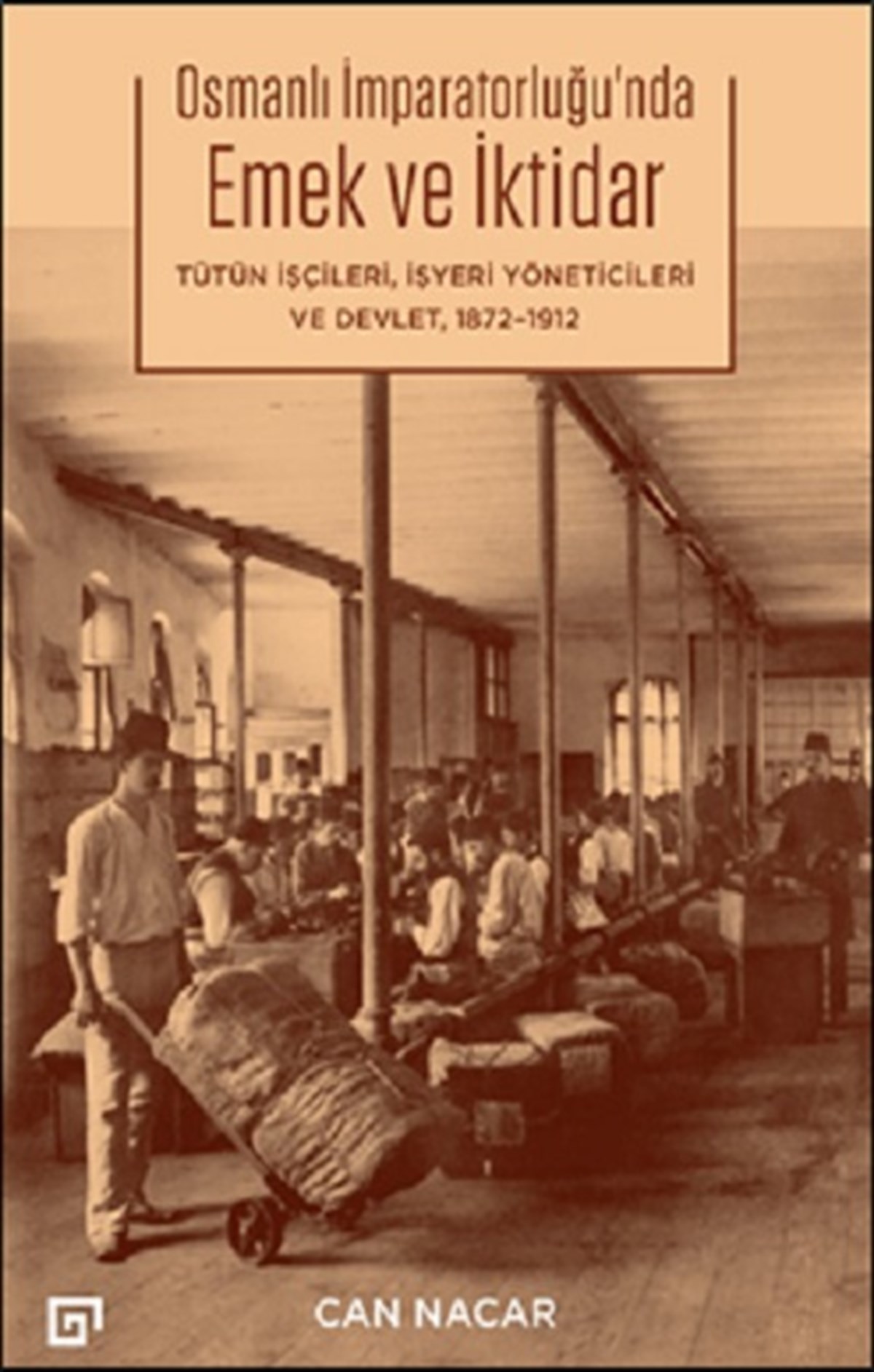 Osmanlı İmparatorluğu’nda Emek ve İktidar