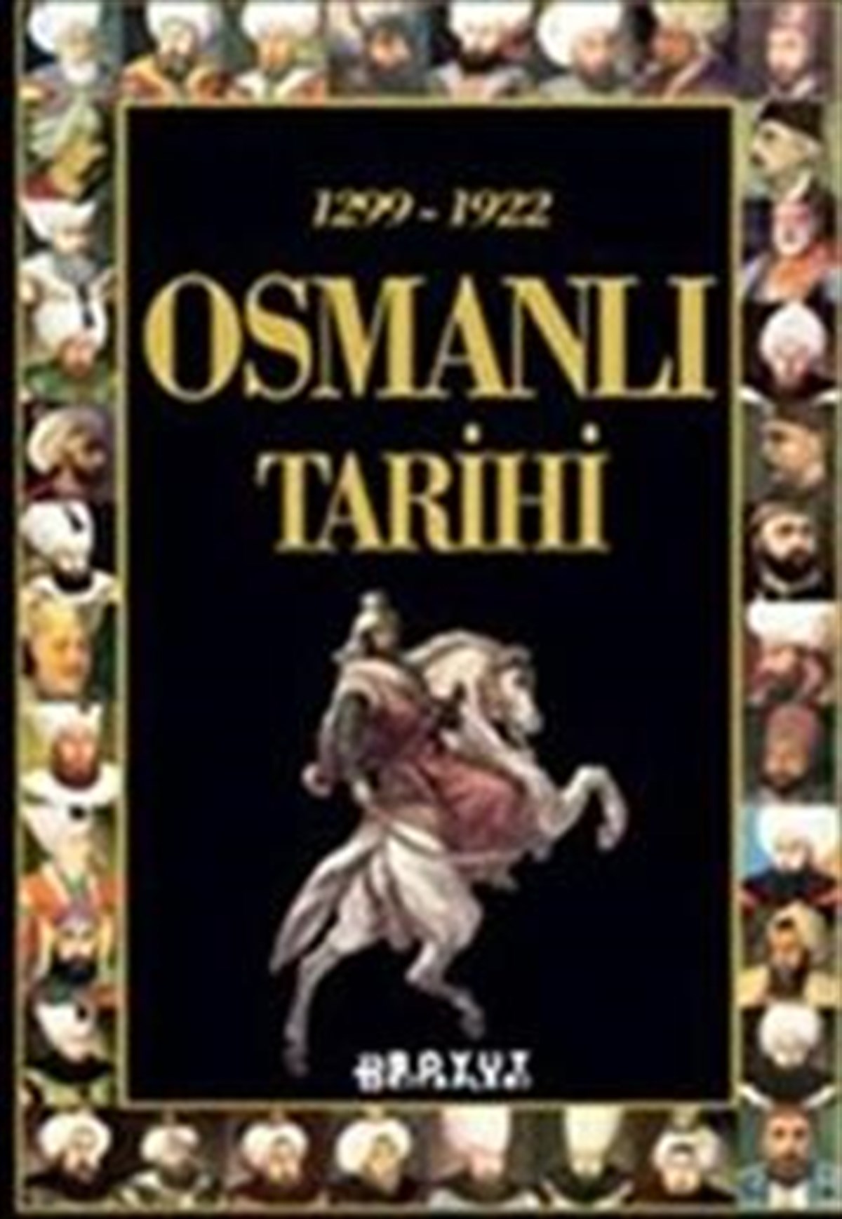 Osmanlı Tarihi 1299 - 1922
